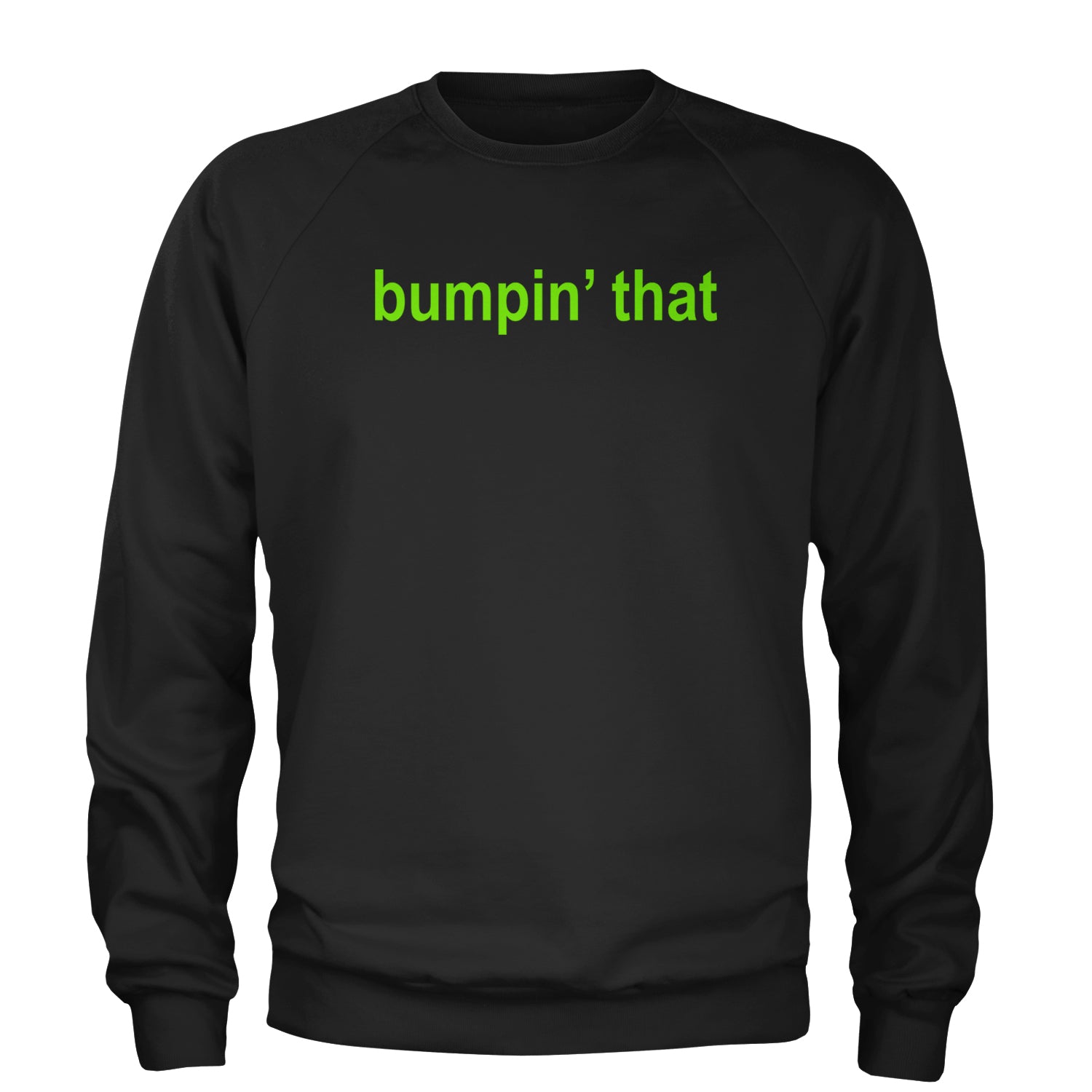 Bumpin' That Brat Music Adult Crewneck Sweatshirt Black