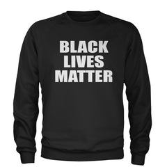 Black Lives Matter BLM Adult Crewneck Sweatshirt Black