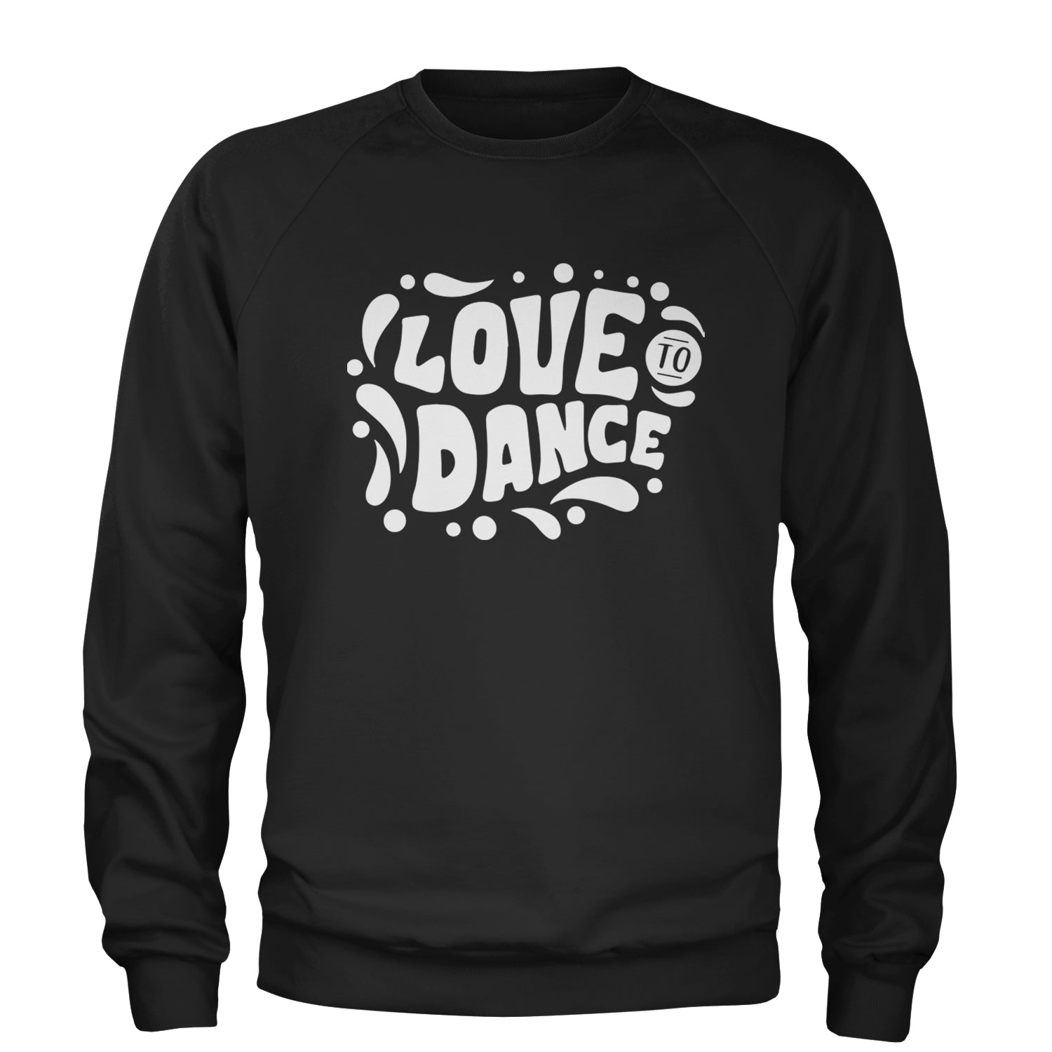 Love To Dance Adult Crewneck Sweatshirt Black