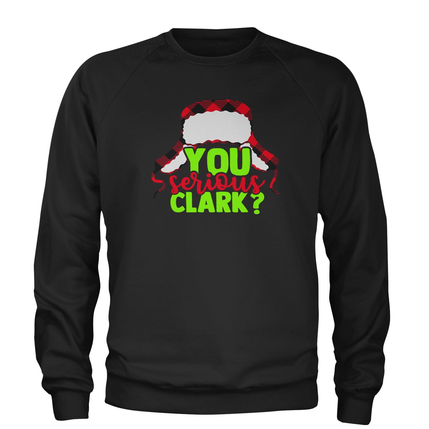 You Serious Clark? Griswold Adult Crewneck Sweatshirt Black