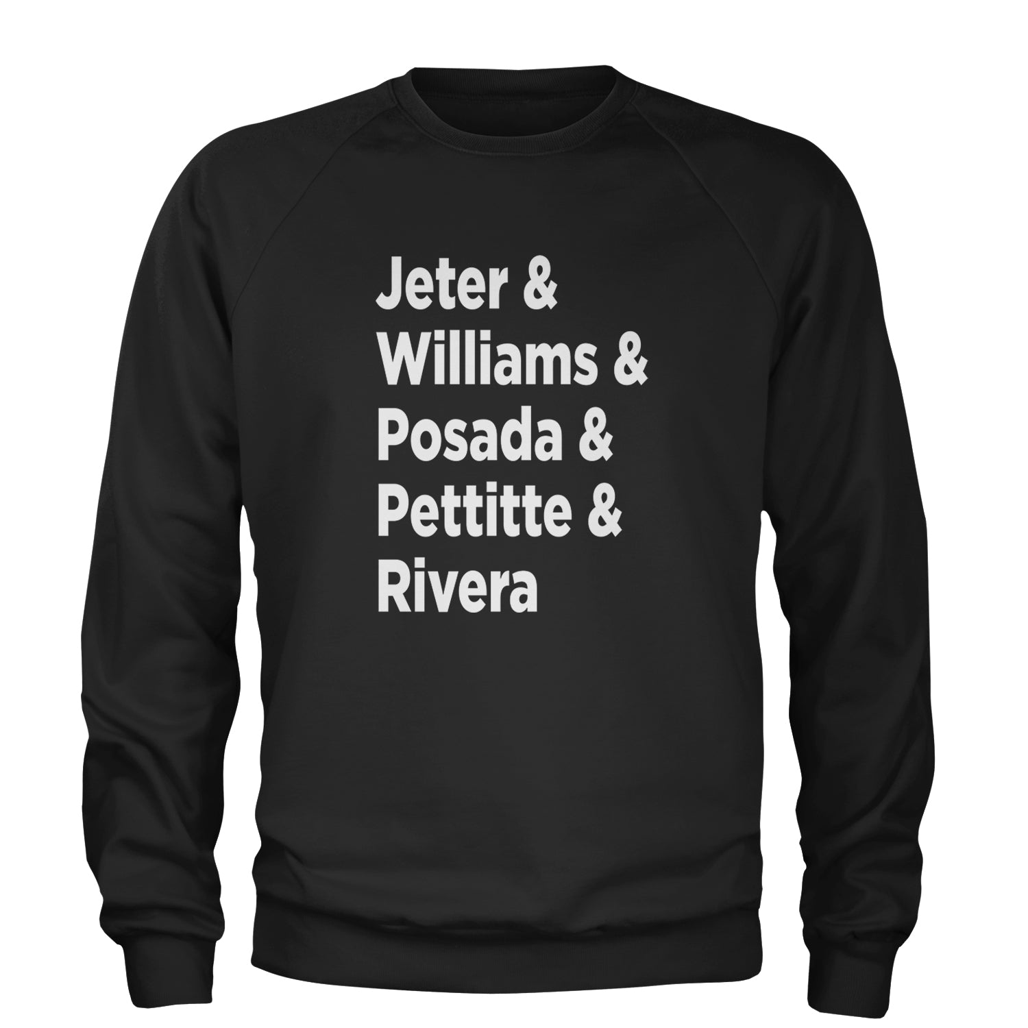 Jeter & Williams & Posada & Pettitte & Rivera Adult Crewneck Sweatshirt Black