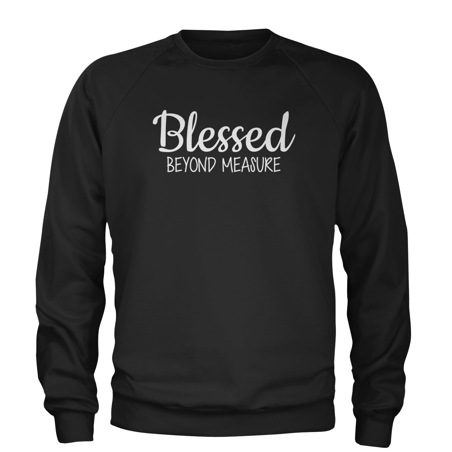 Blessed Beyond Measure Adult Crewneck Sweatshirt Black