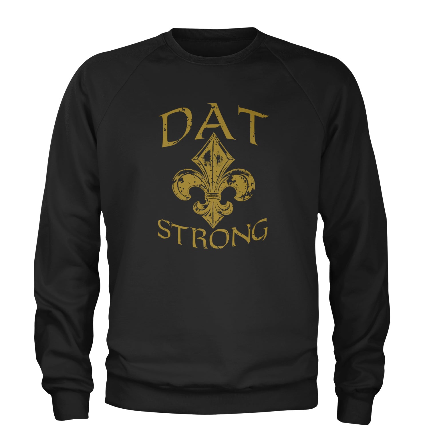 Dat Strong New Orleans   Adult Crewneck Sweatshirt Black