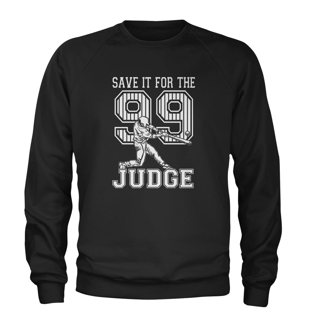 Save It For The Judge 99  Adult Crewneck Sweatshirt Black