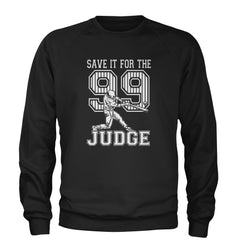Save It For The Judge 99  Adult Crewneck Sweatshirt Black