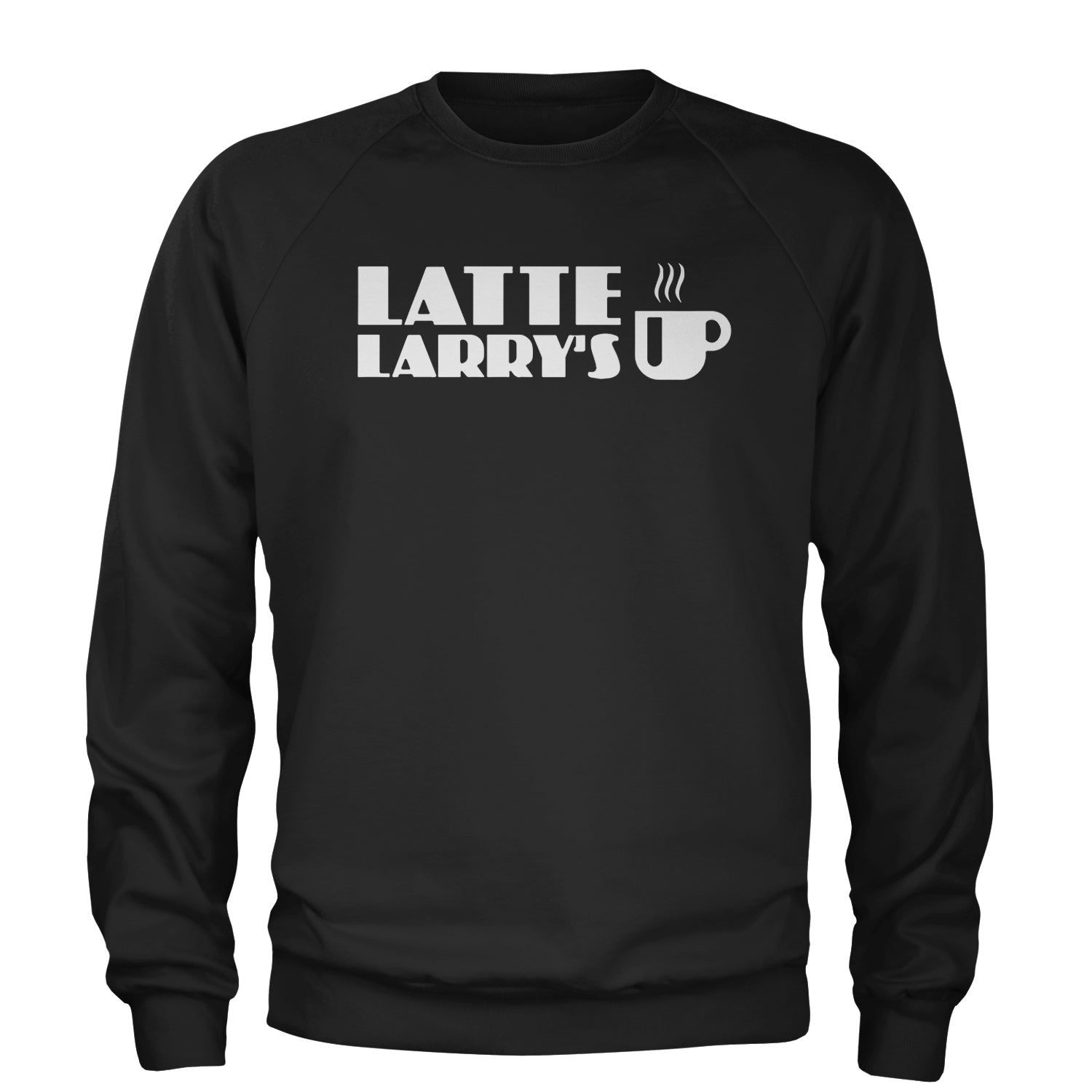 Latte Larry's Enthusiastic Coffee Adult Crewneck Sweatshirt Black