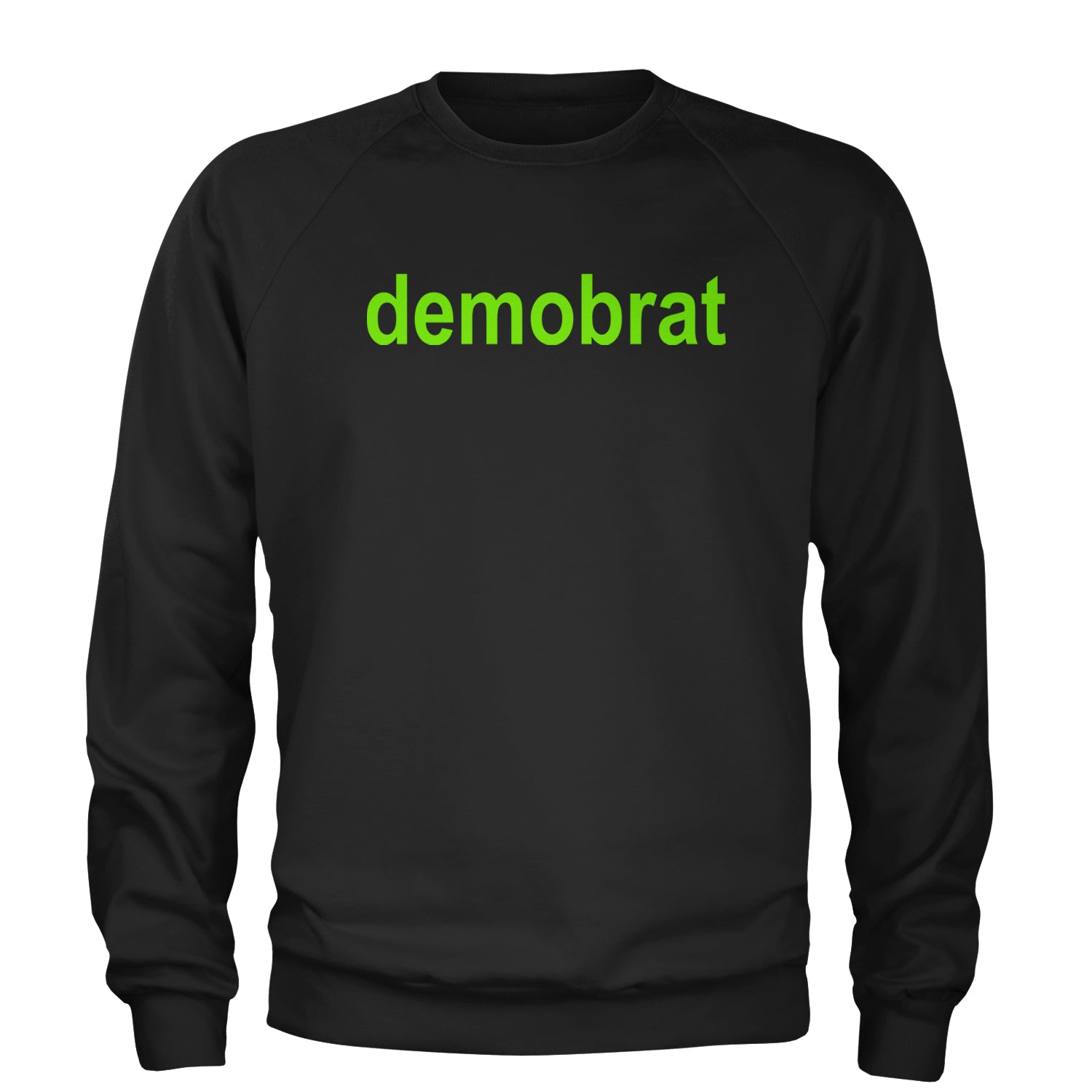 Demobrat Kamala Is Brat Vote Democrat Adult Crewneck Sweatshirt Black