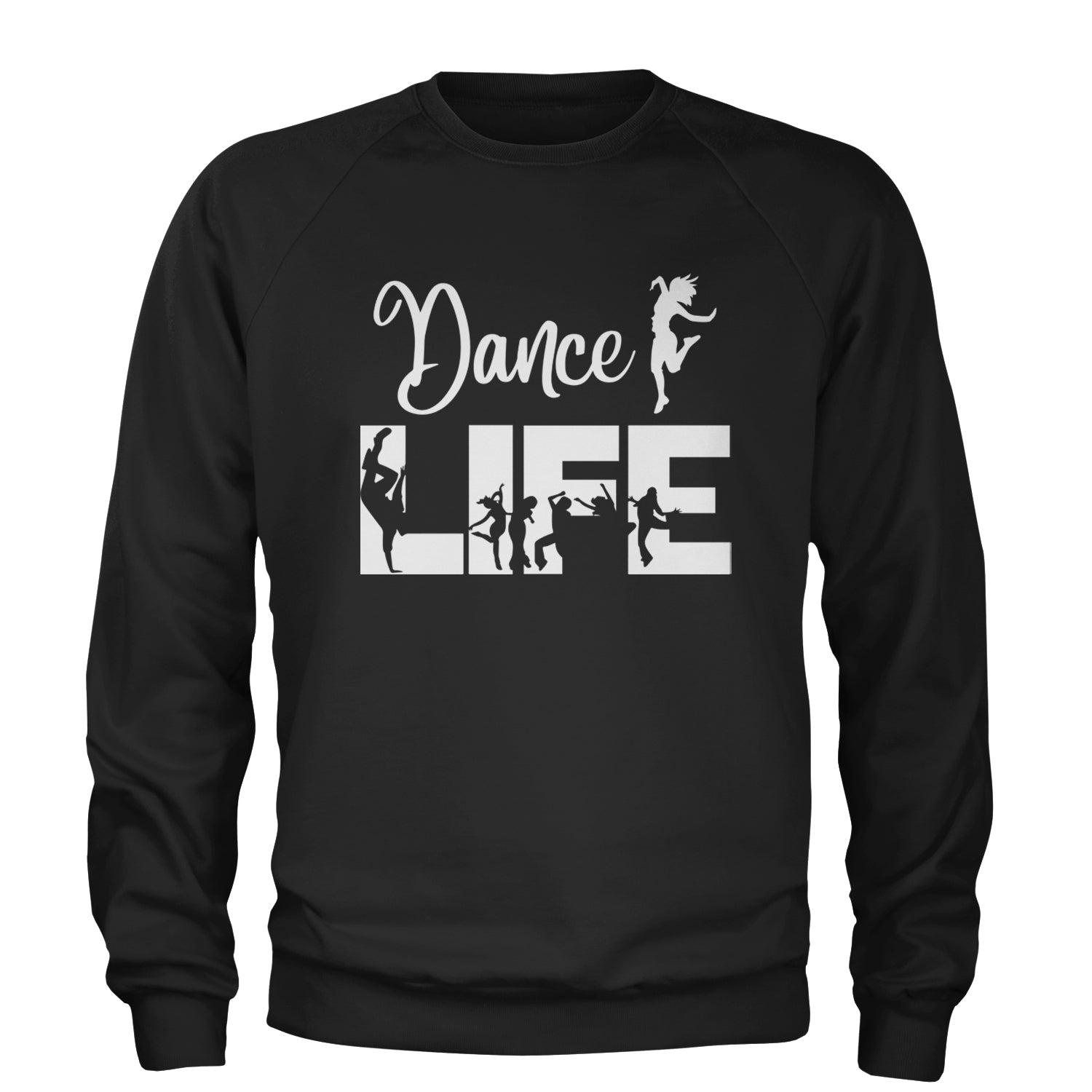 Dance Life Silhouette Dancers Adult Crewneck Sweatshirt Black