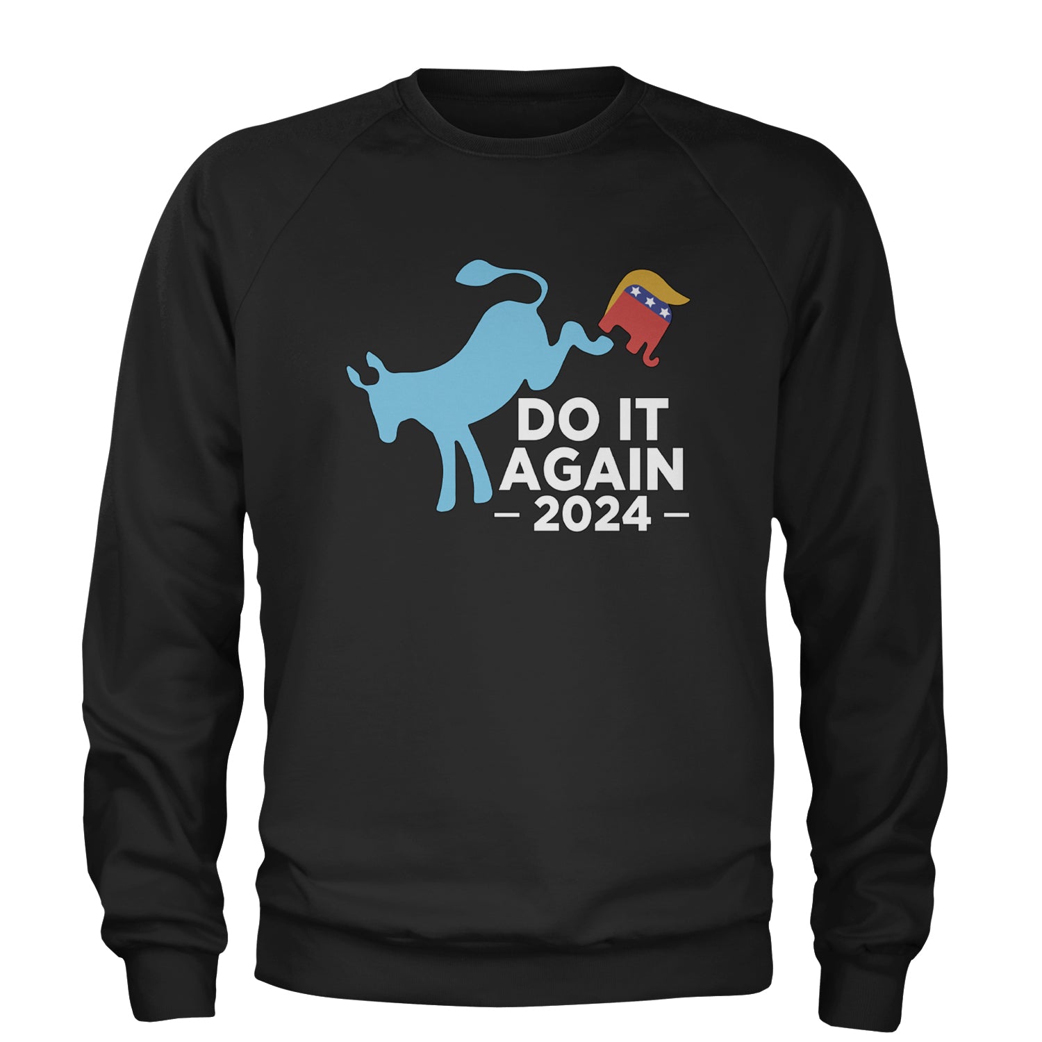 Do It Again - Democratic Donkey Kicking Republicans 2024 Political Humor Adult Crewneck Sweatshirt Navy Blue