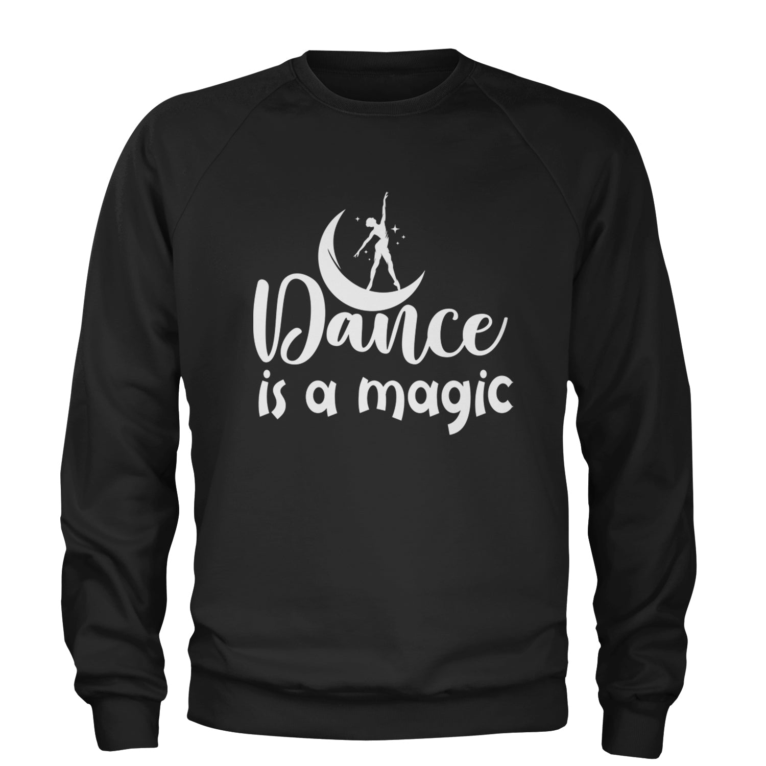 Dance Is Magic Adult Crewneck Sweatshirt Black