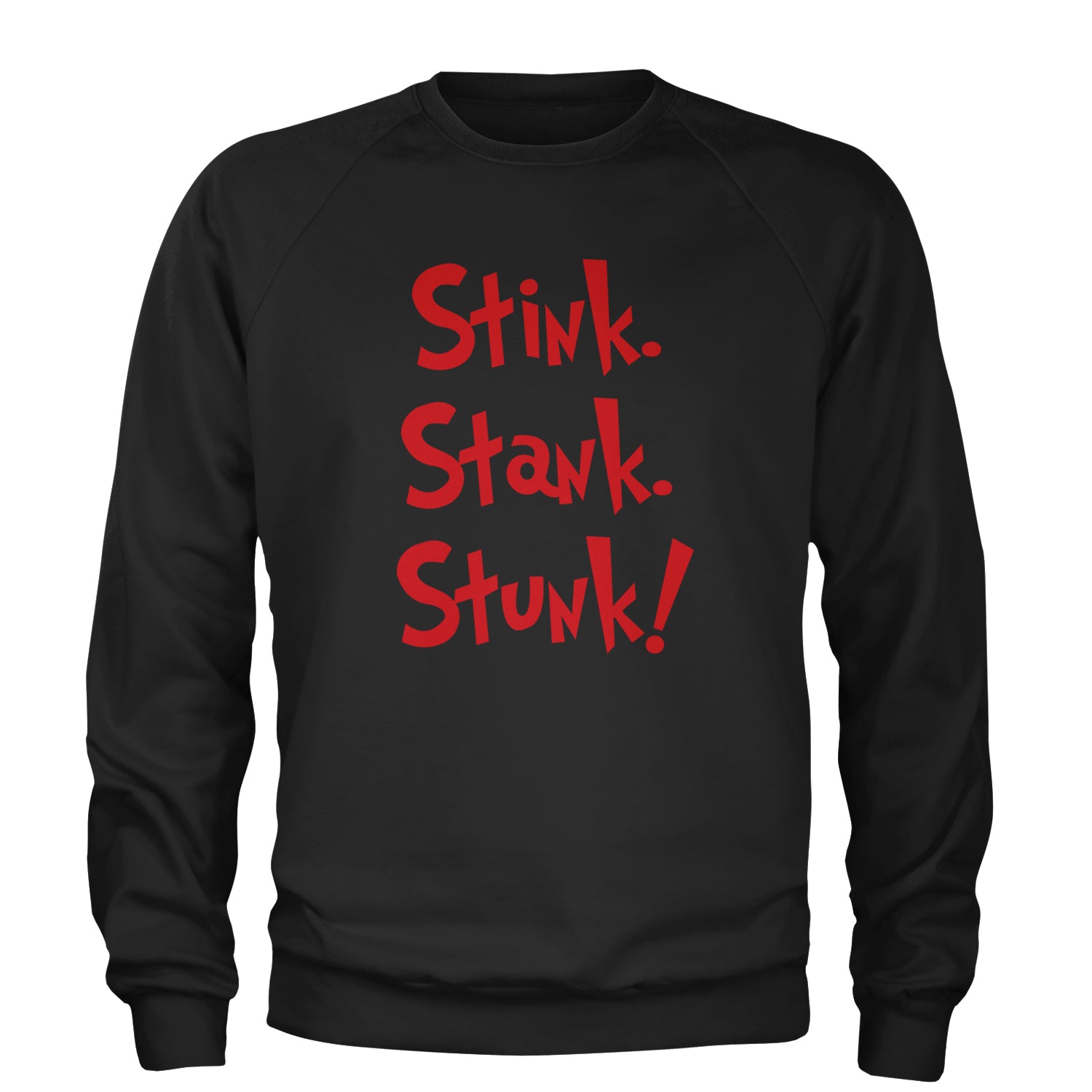 Stink Stank Stunk Gr-nch Adult Crewneck Sweatshirt Black