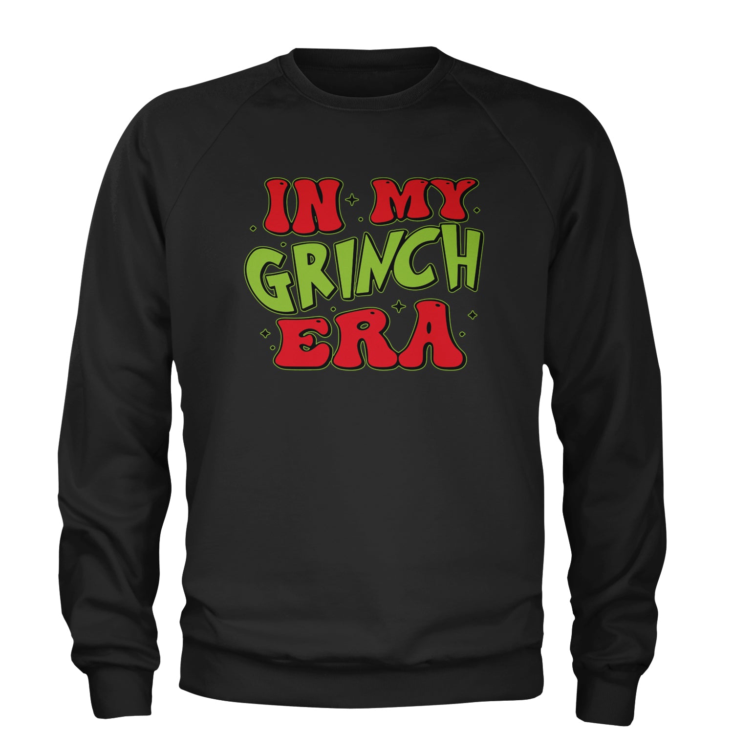 In My Gr-nch Era Jolly Merry Christmas Adult Crewneck Sweatshirt Black