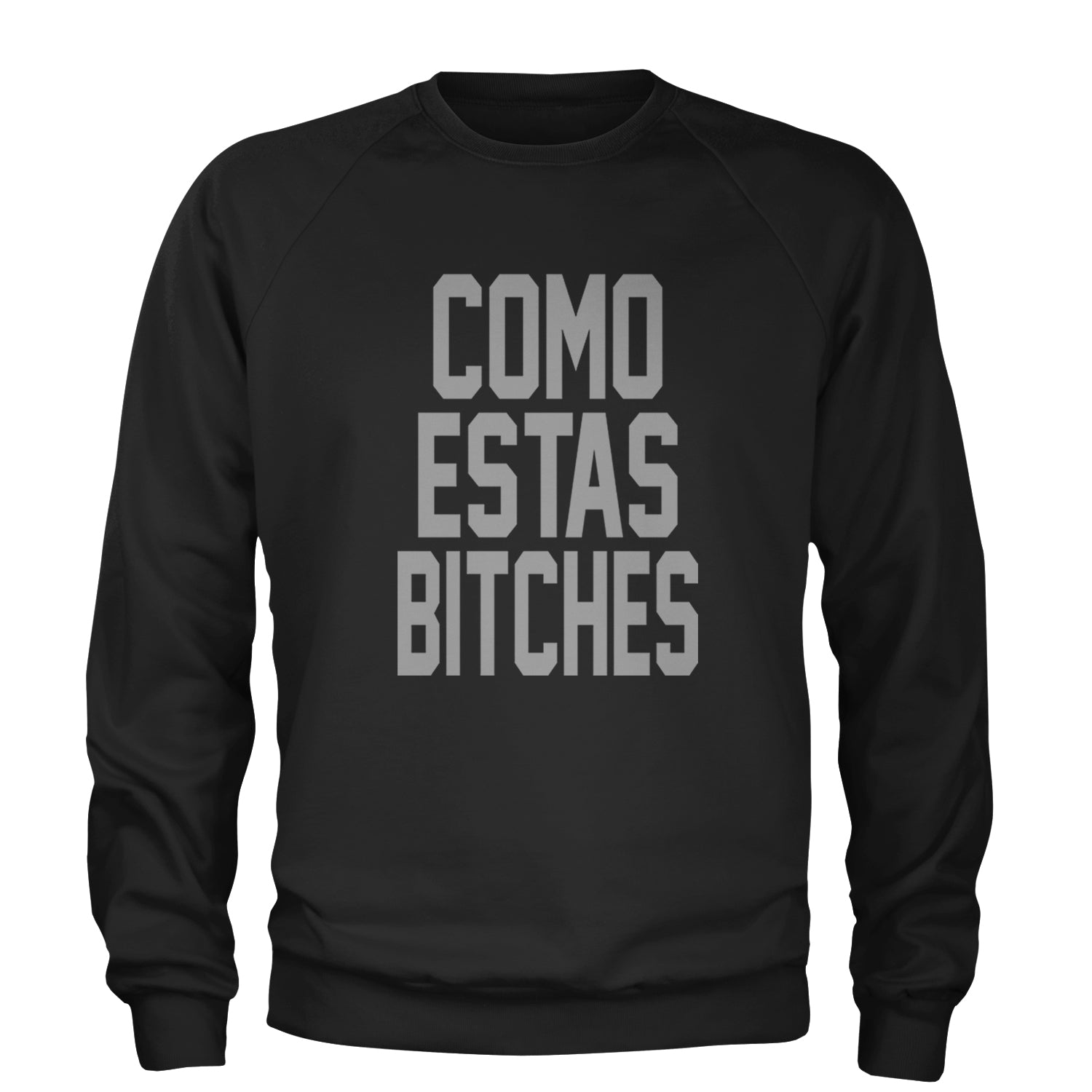 Como Estas B-tches Adult Crewneck Sweatshirt Black