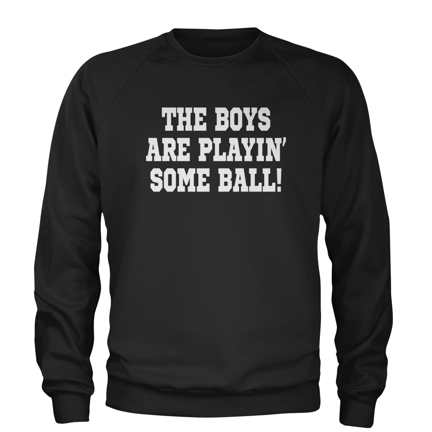 The Boys Are Playing Some Baseball Adult Crewneck Sweatshirt Royal Blue