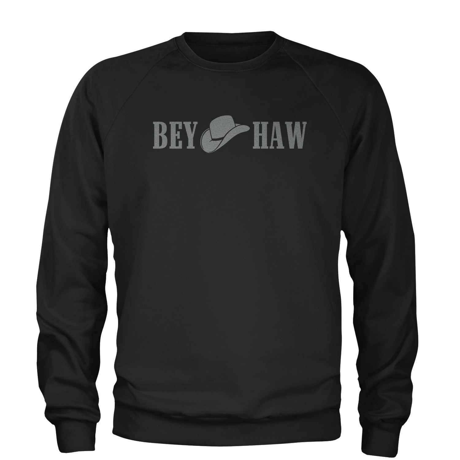 Bey Haw Act ii Renaissance Cowgirl Hat Adult Crewneck Sweatshirt