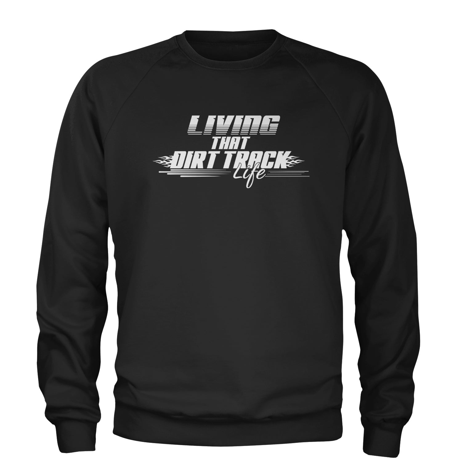 Living That Dirt Track Life Adult Crewneck Sweatshirt Black