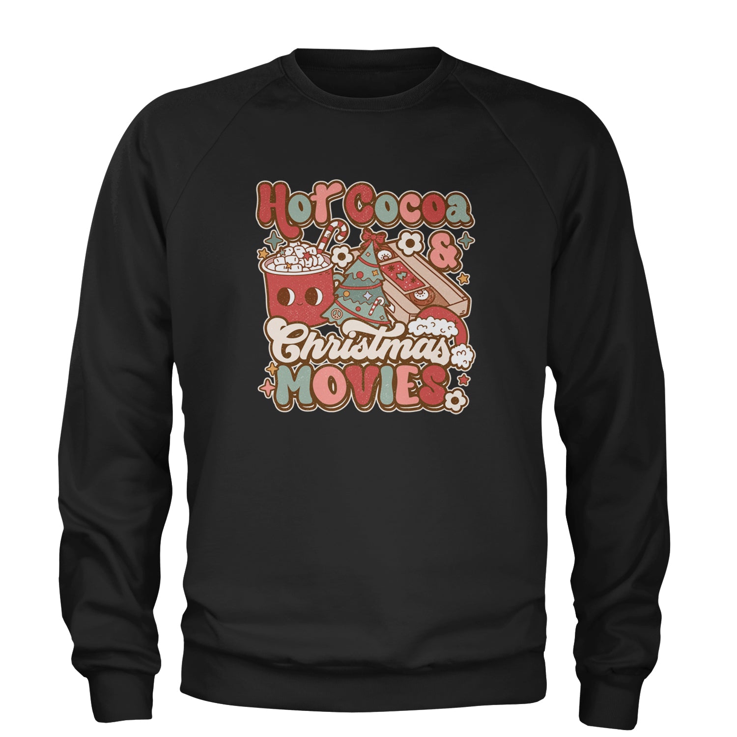 Hot Cocoa And Christmas Movies Holiday Adult Crewneck Sweatshirt Black