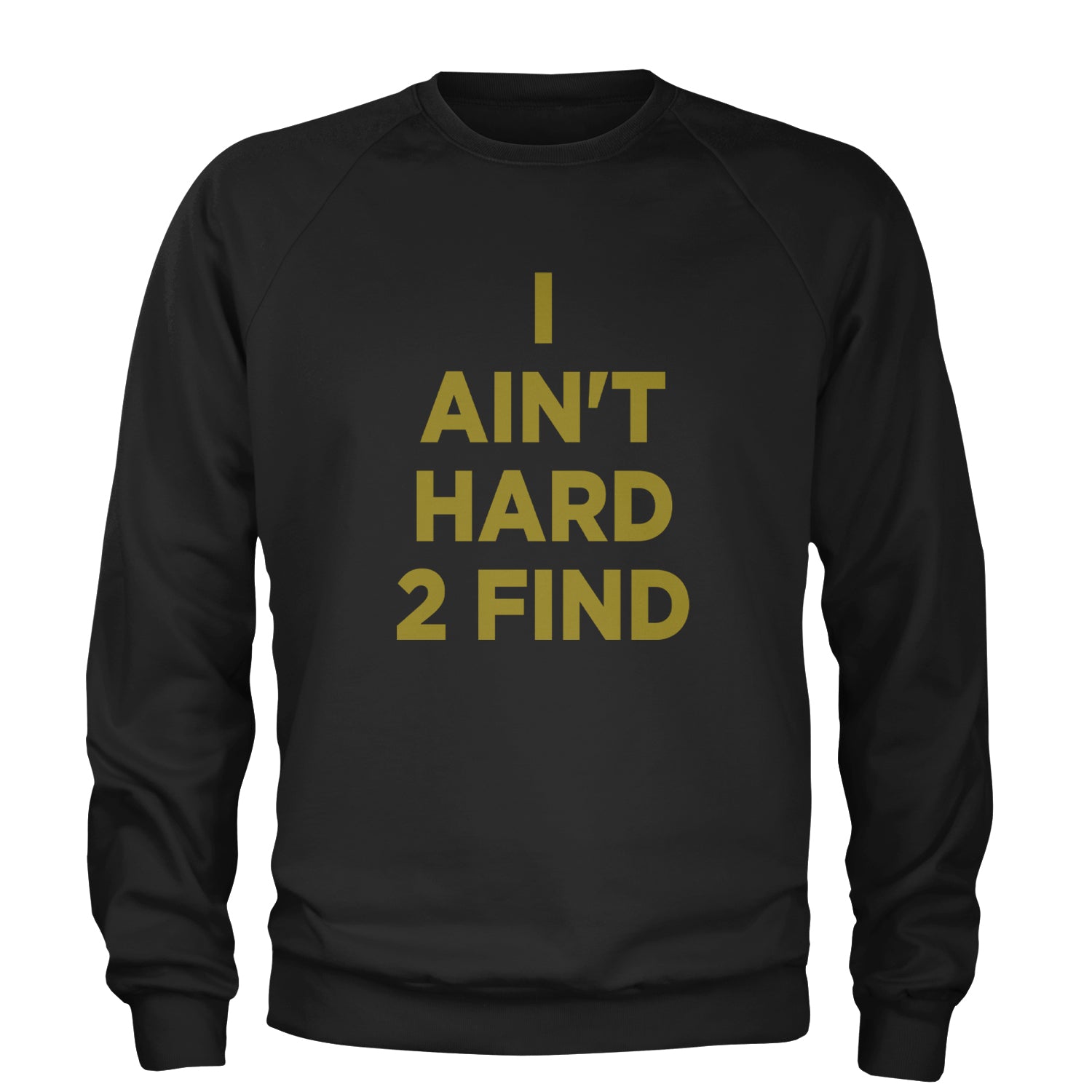 I Ain't Hard To Find Coach Prime Adult Crewneck Sweatshirt Black