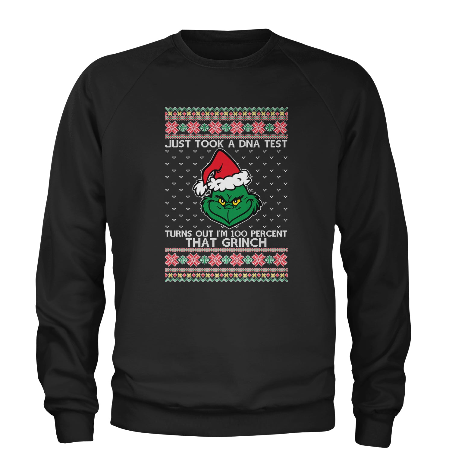 One Hundred Percent That Gr-nch Ugly Christmas Adult Crewneck Sweatshirt Black