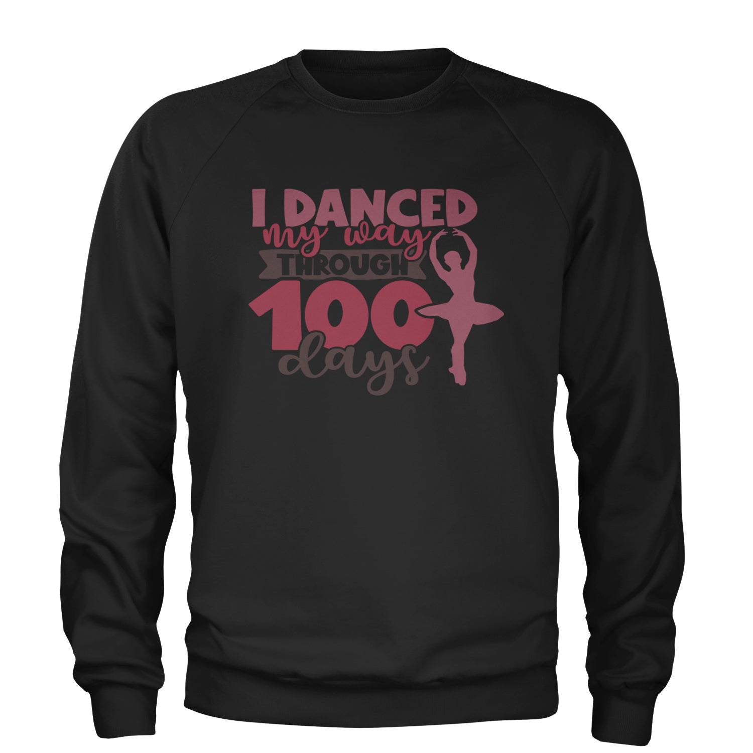 I Danced My Way Through 100 Days Of School Adult Crewneck Sweatshirt Heather Grey