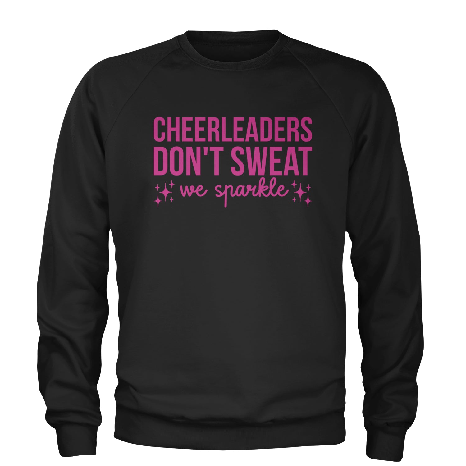 Cheerleaders Don't Sweat, We Sparkle Adult Crewneck Sweatshirt Black