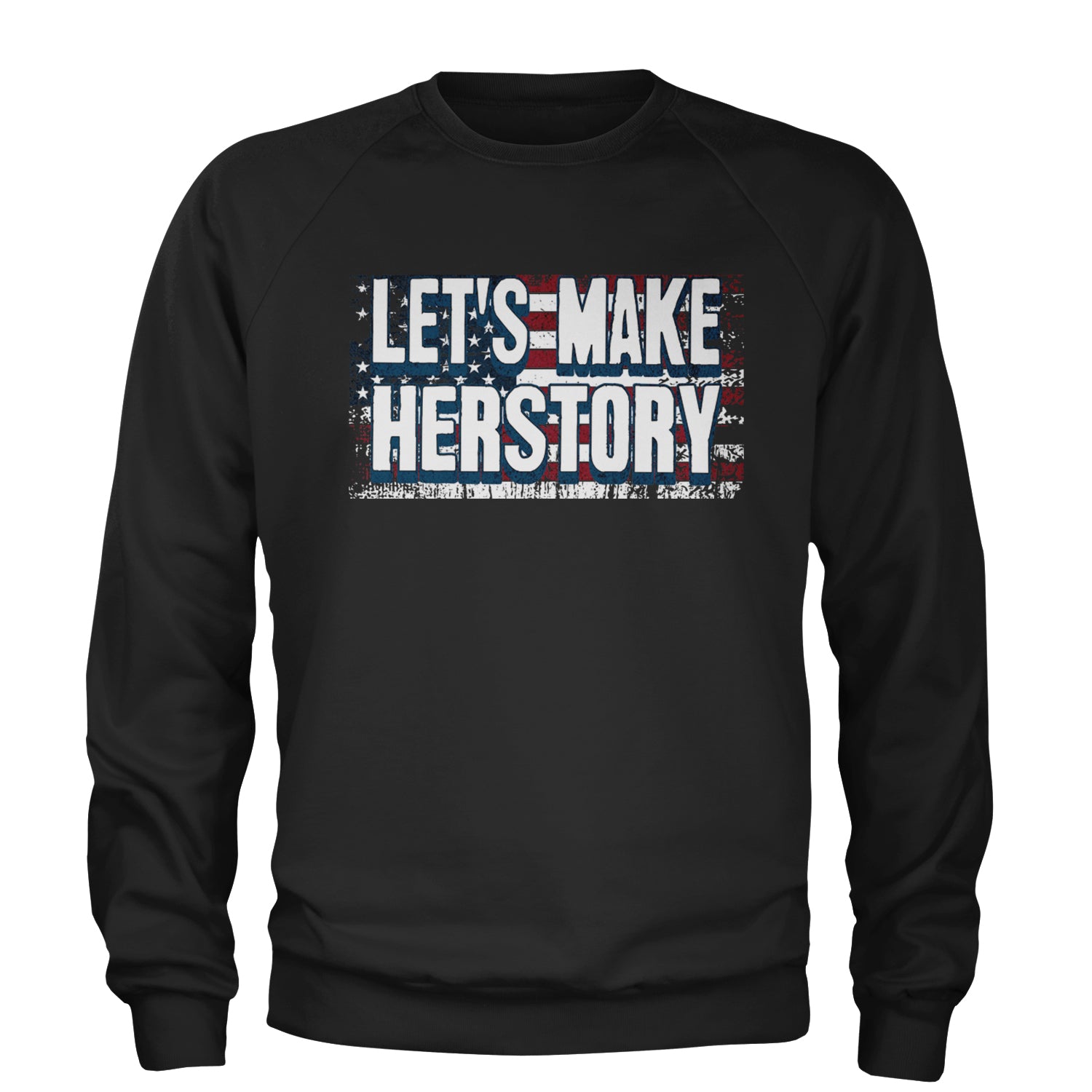 Lets Make Herstory - Support Kamala Harris For President 2024 Adult Crewneck Sweatshirt Black