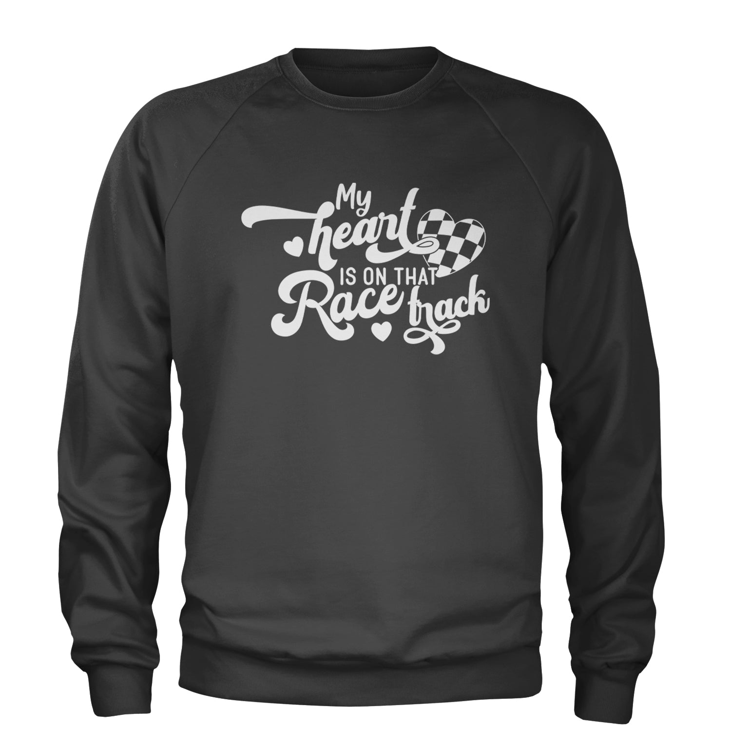 My Heart Is On That Race Track Adult Crewneck Sweatshirt Charcoal Grey