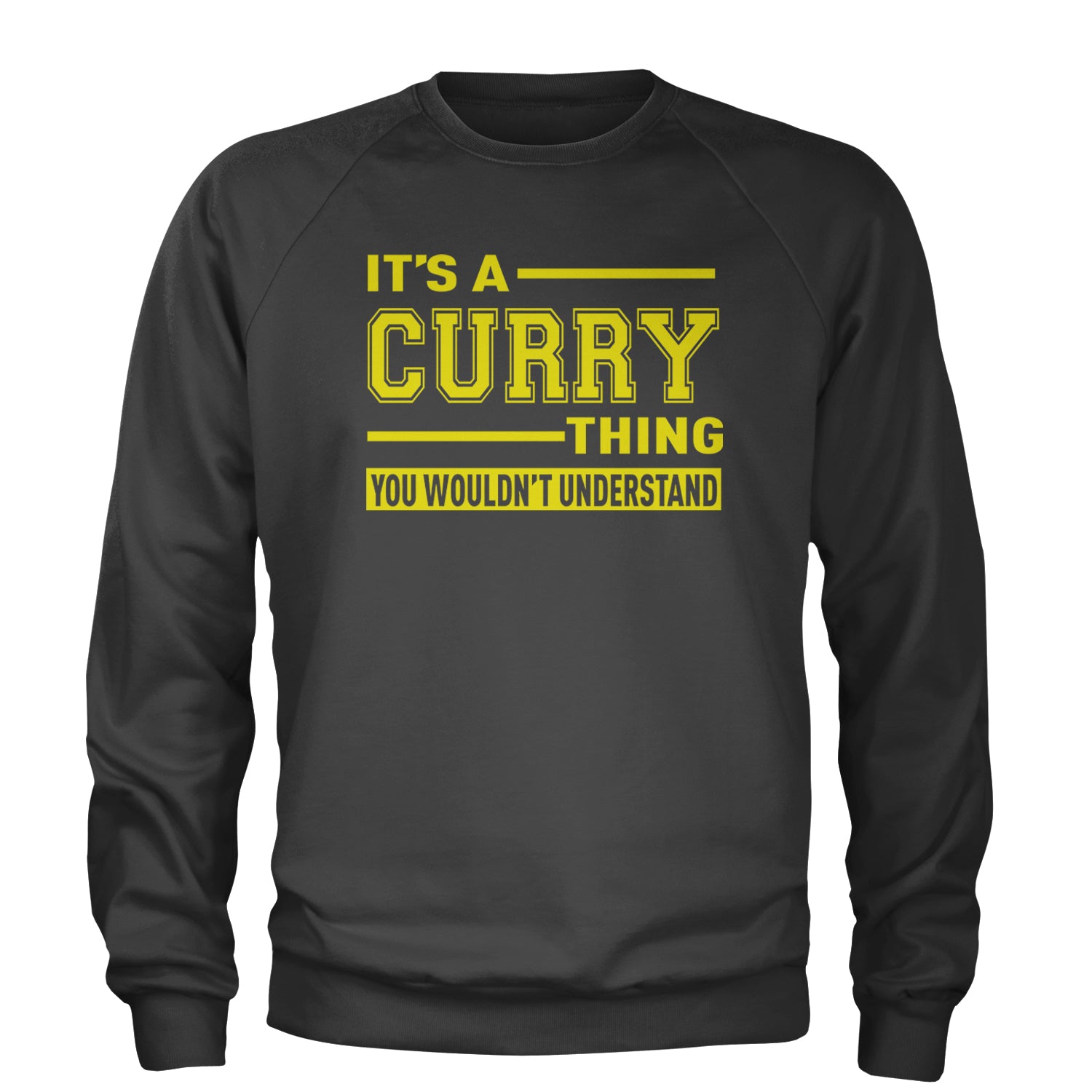 It's A Curry Thing, You Wouldn't Understand Basketball Adult Crewneck Sweatshirt Charcoal Grey