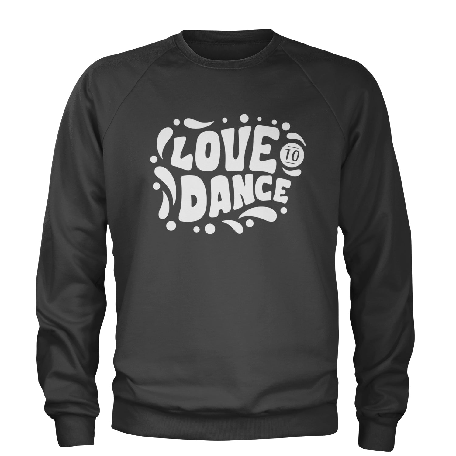 Love To Dance Adult Crewneck Sweatshirt Black