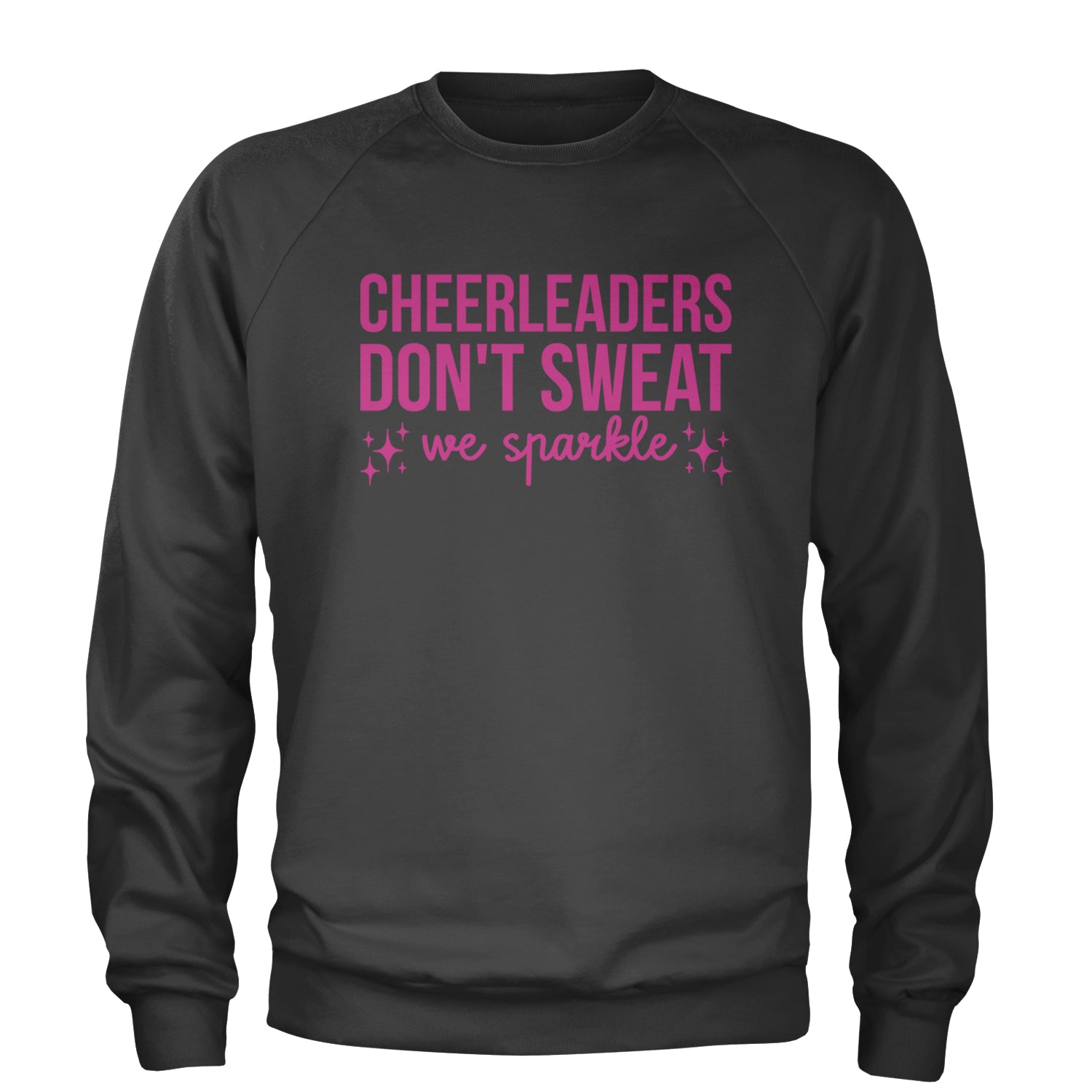 Cheerleaders Don't Sweat, We Sparkle Adult Crewneck Sweatshirt Black