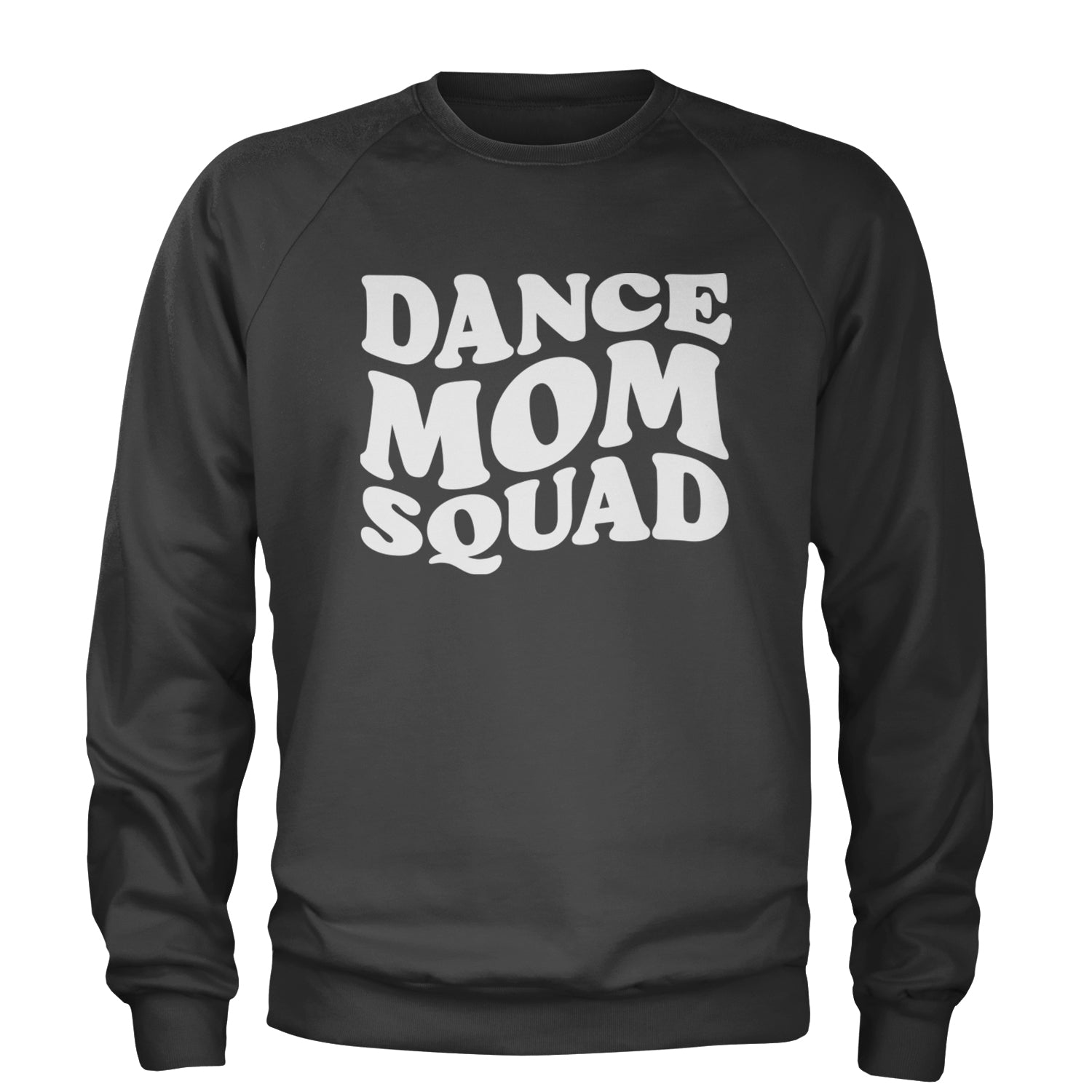 Dance Mom Squad Adult Crewneck Sweatshirt Black