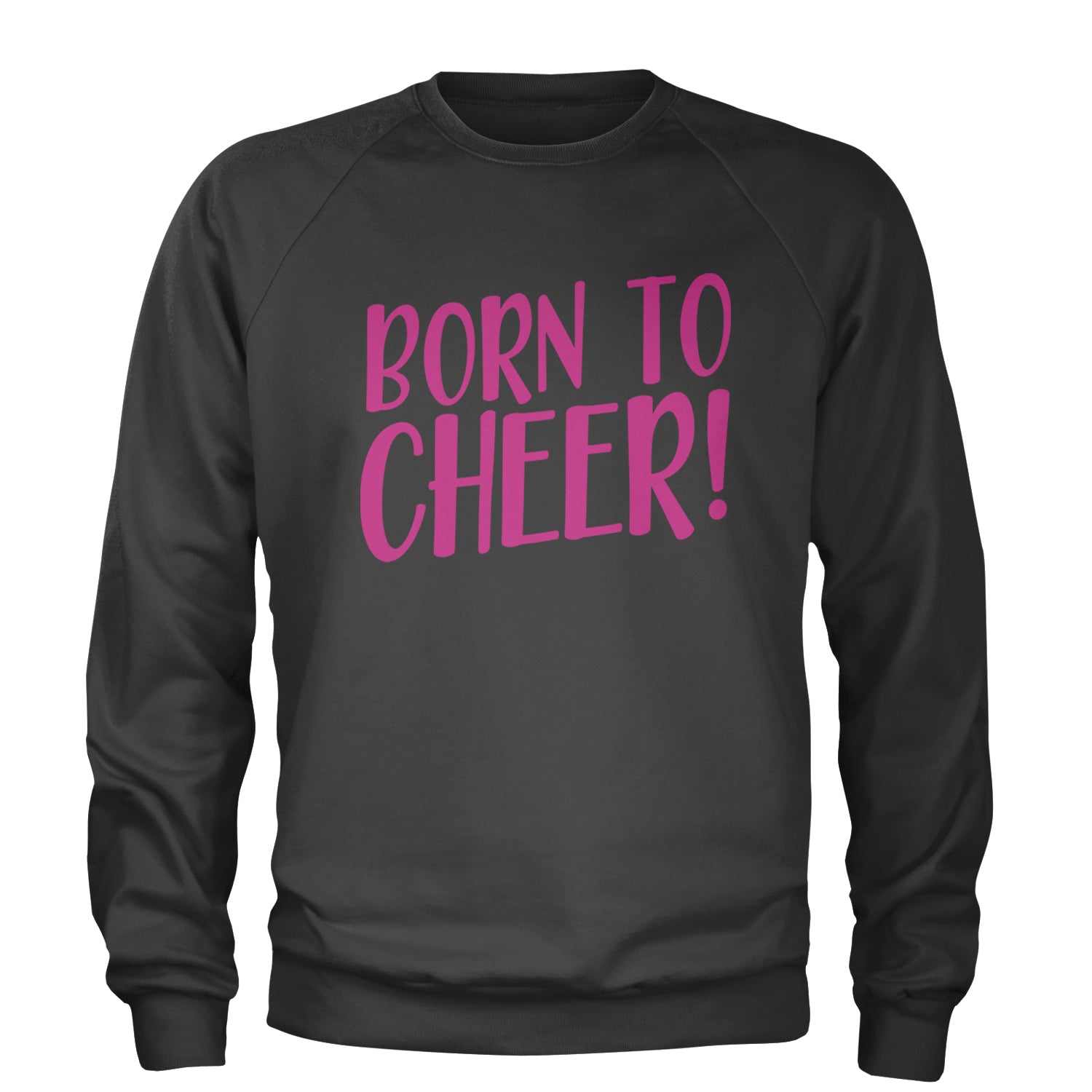 Born To Cheer Adult Crewneck Sweatshirt Charcoal Grey