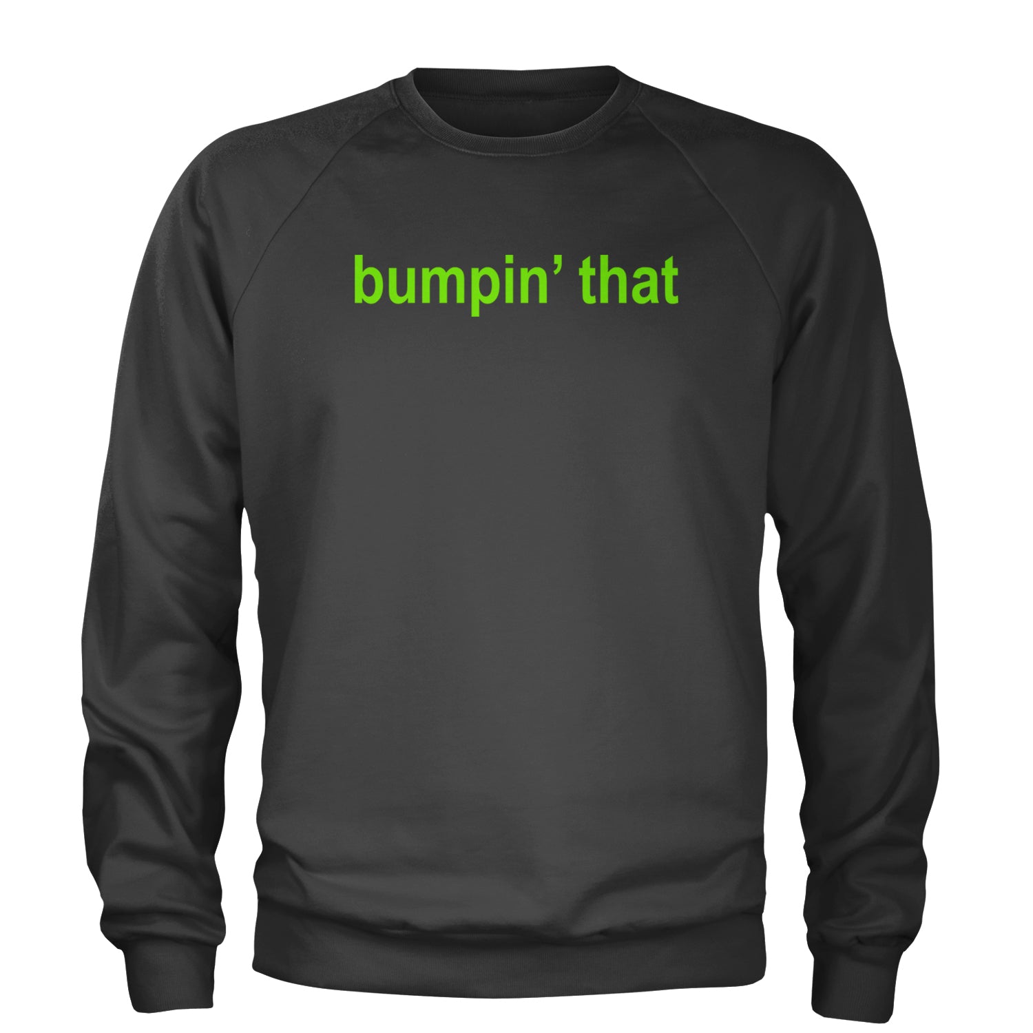 Bumpin' That Brat Music Adult Crewneck Sweatshirt Black