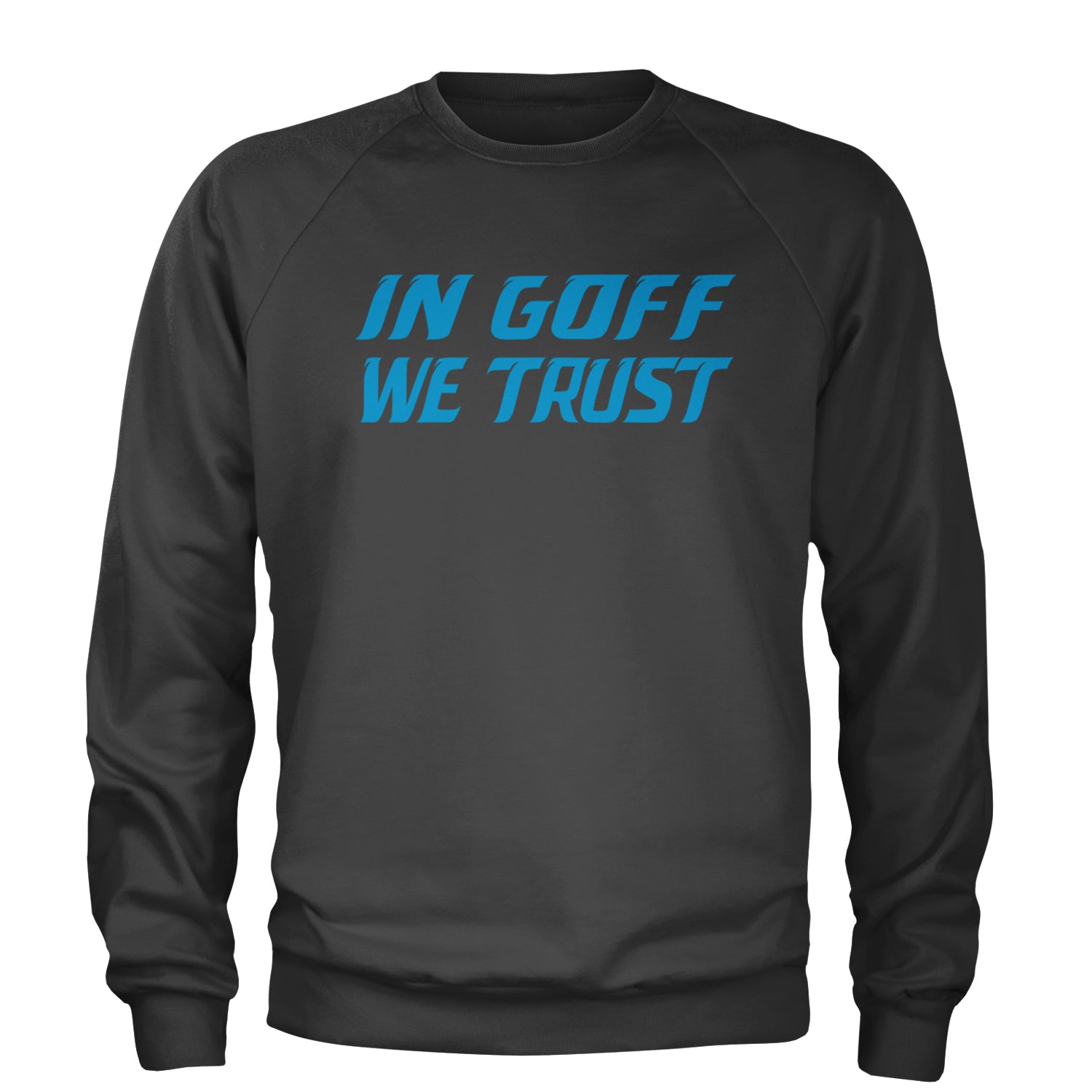 In Goff We Trust Detroit Adult Crewneck Sweatshirt Black