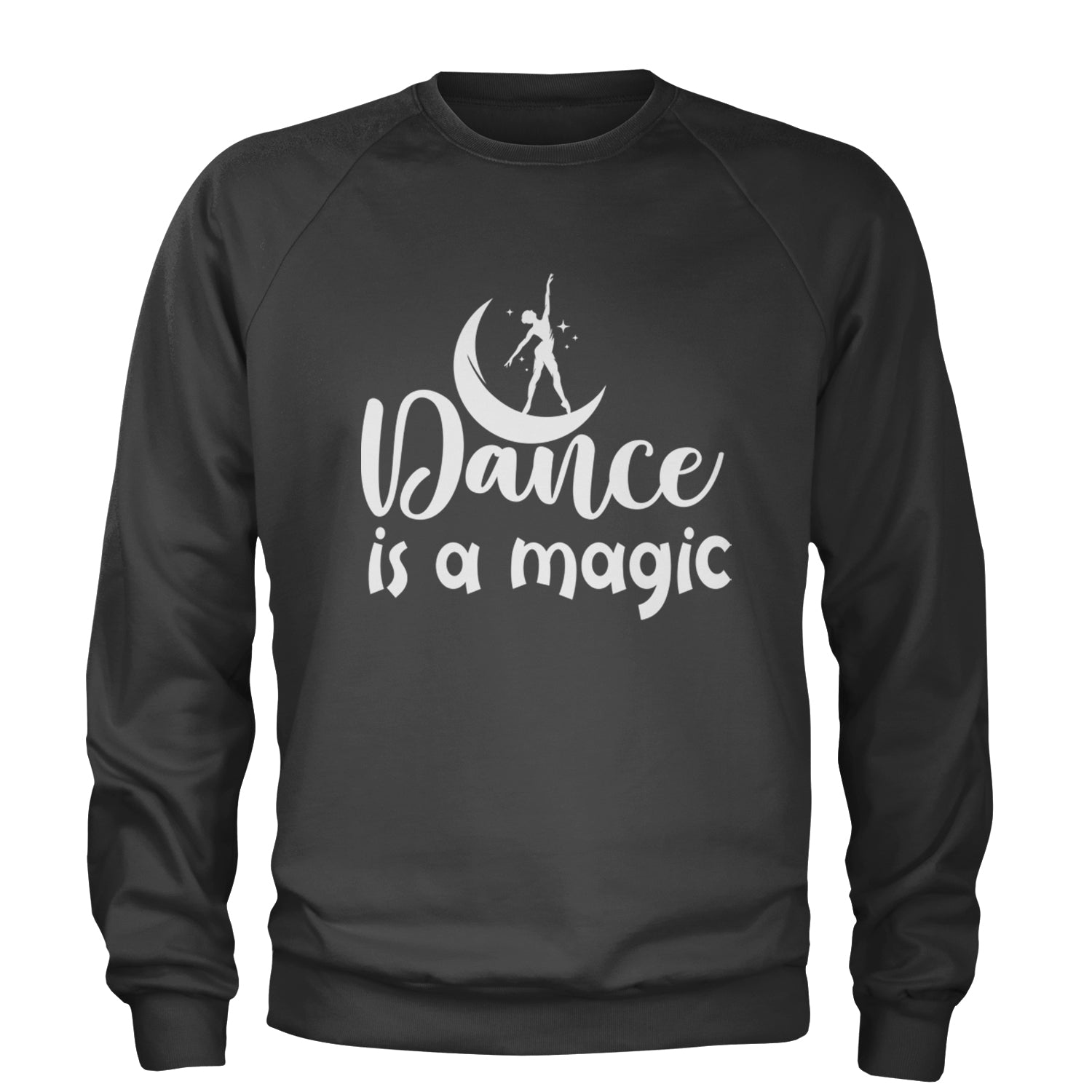 Dance Is Magic Adult Crewneck Sweatshirt Black