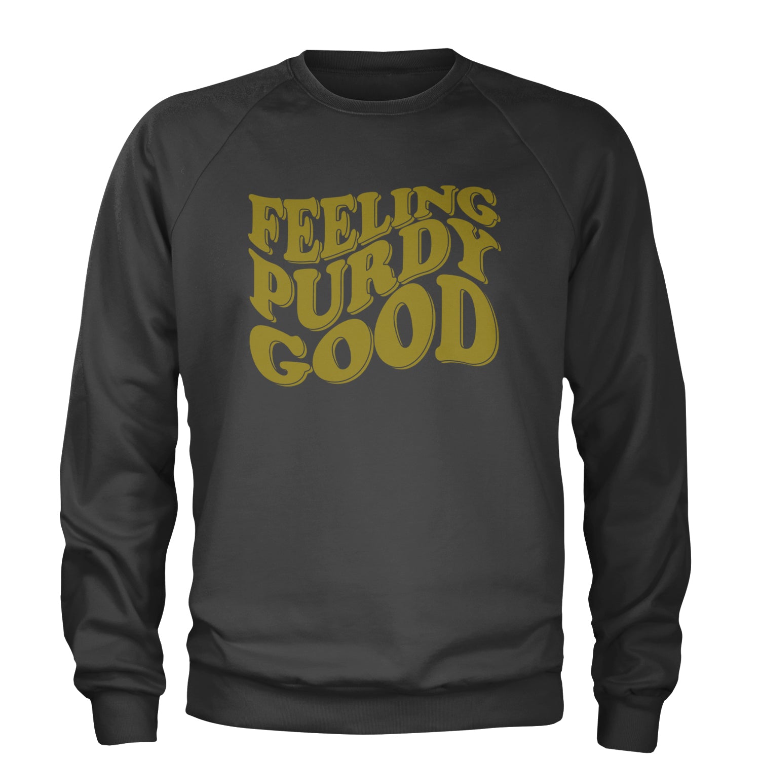 Feeling Purdy Good San Francisco Adult Crewneck Sweatshirt Charcoal Grey