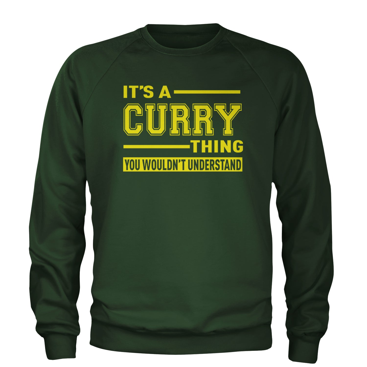 It's A Curry Thing, You Wouldn't Understand Basketball Adult Crewneck Sweatshirt Forest Green