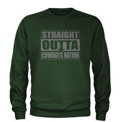 Straight Outta Cowboys Nation   Adult Crewneck Sweatshirt Forest Green