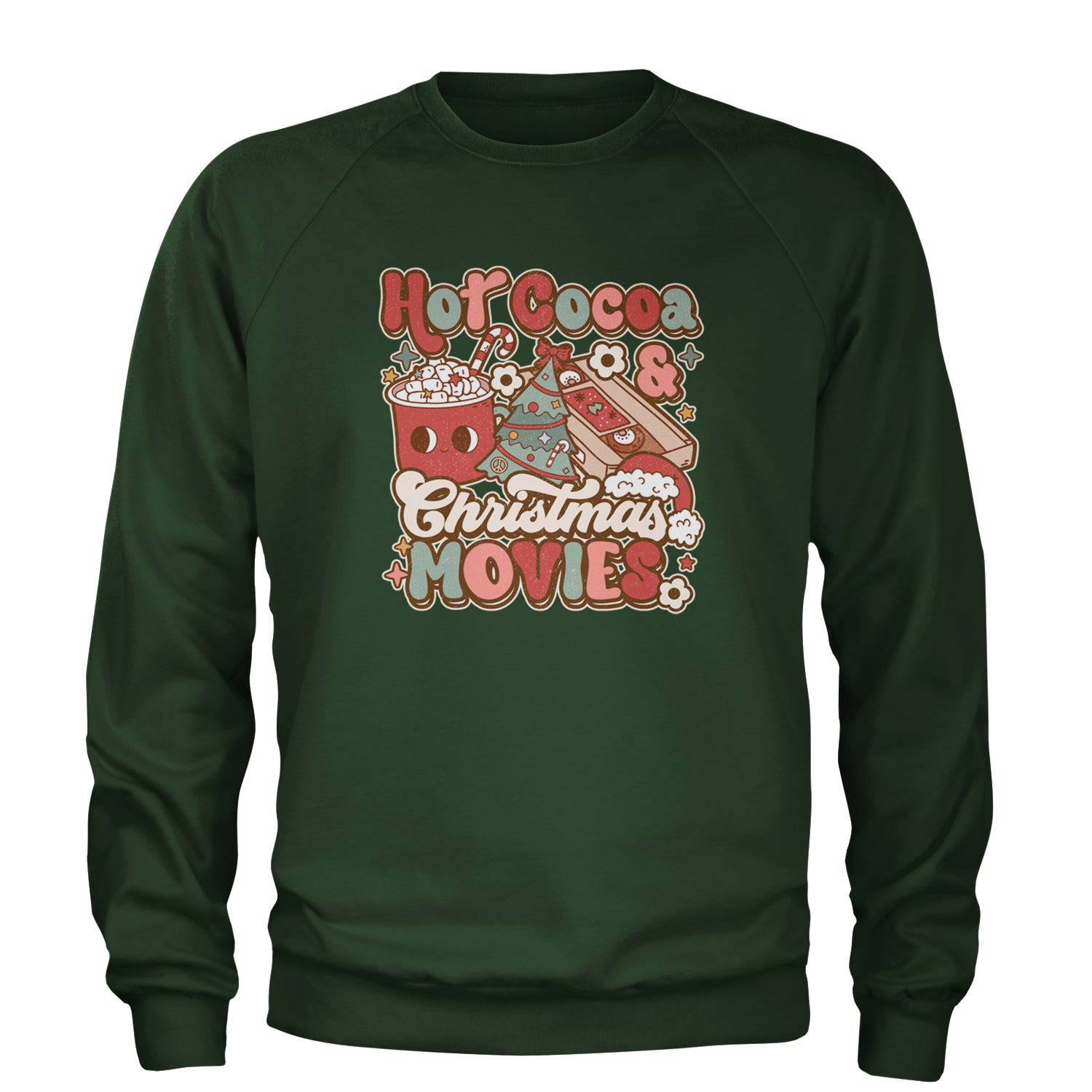 Hot Cocoa And Christmas Movies Holiday Adult Crewneck Sweatshirt Forest Green