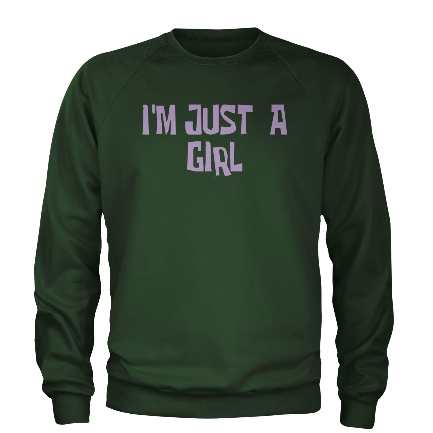 I'm Just A Girl Guts Music Adult Crewneck Sweatshirt Forest Green