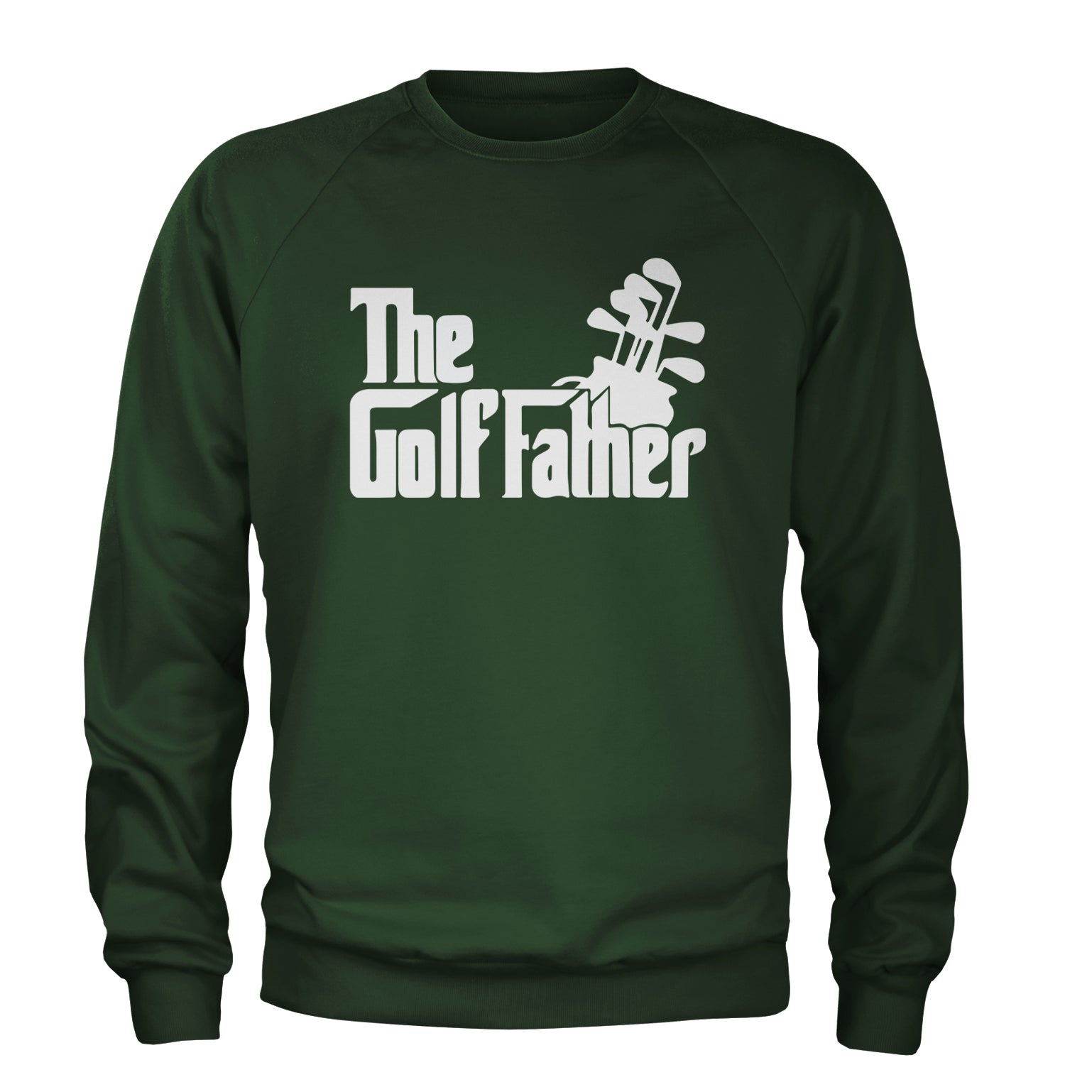 The Golf Father Golfing Dad  Adult Crewneck Sweatshirt Forest Green