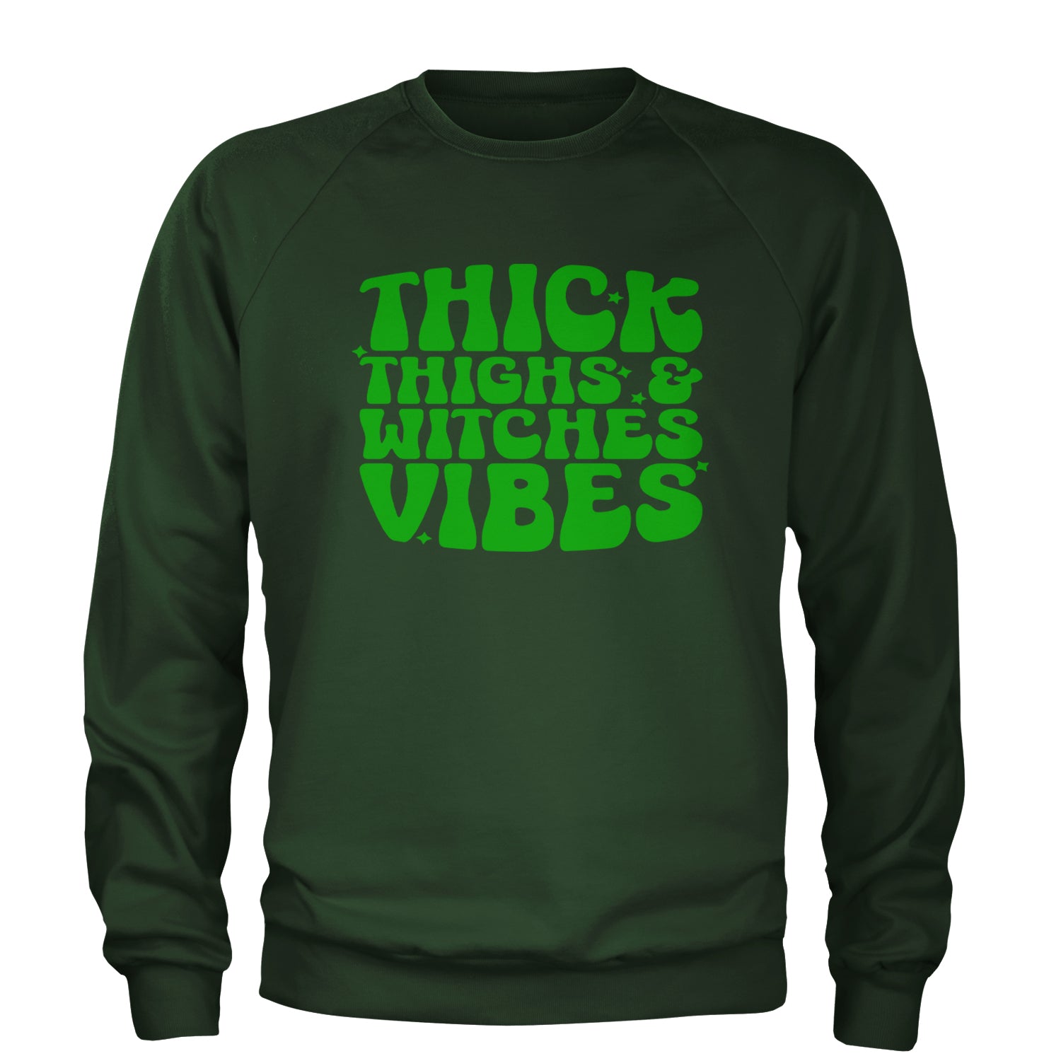 Thick Thighs And Witches Vibes Adult Crewneck Sweatshirt Forest Green