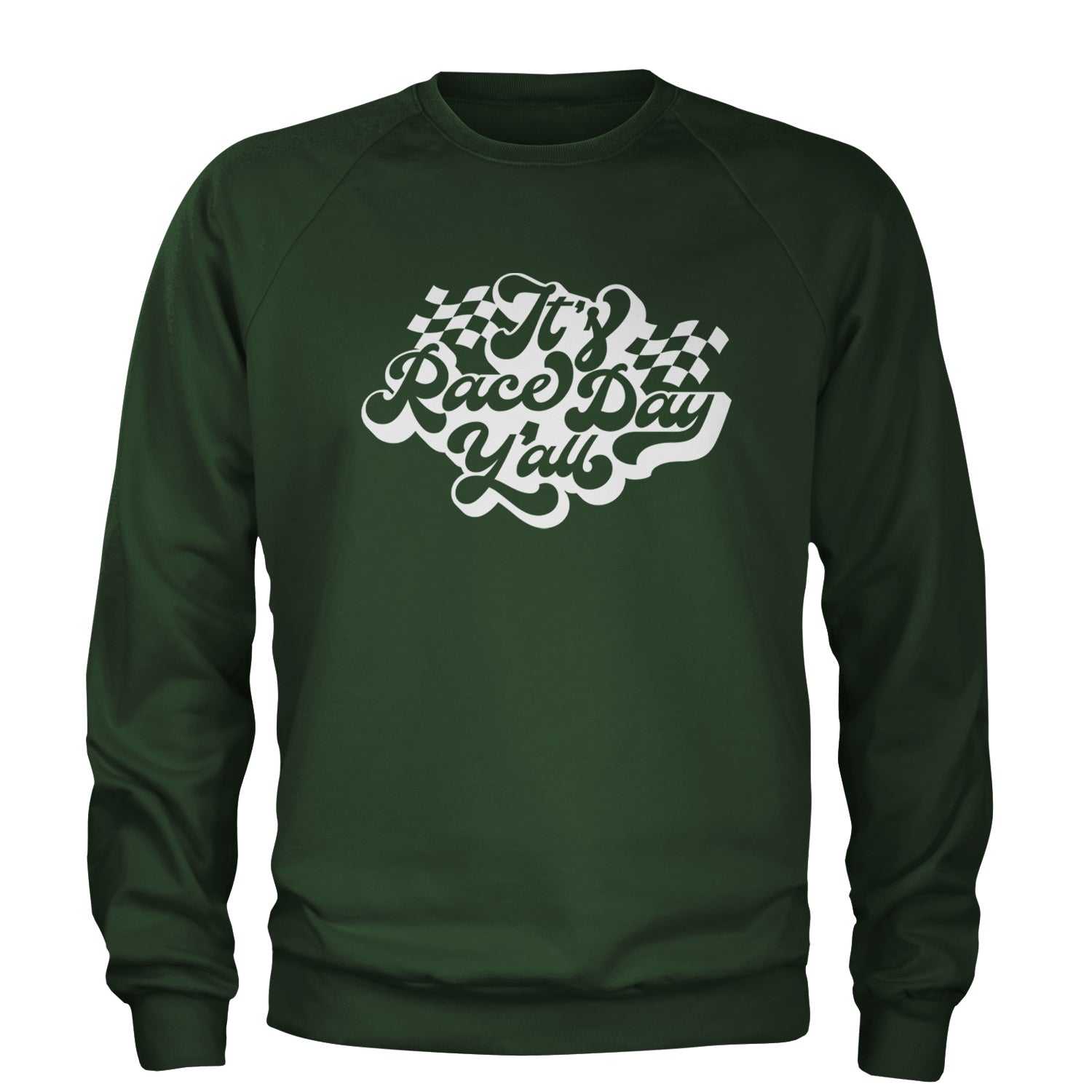 It's Race Day, Y'all Adult Crewneck Sweatshirt Forest Green