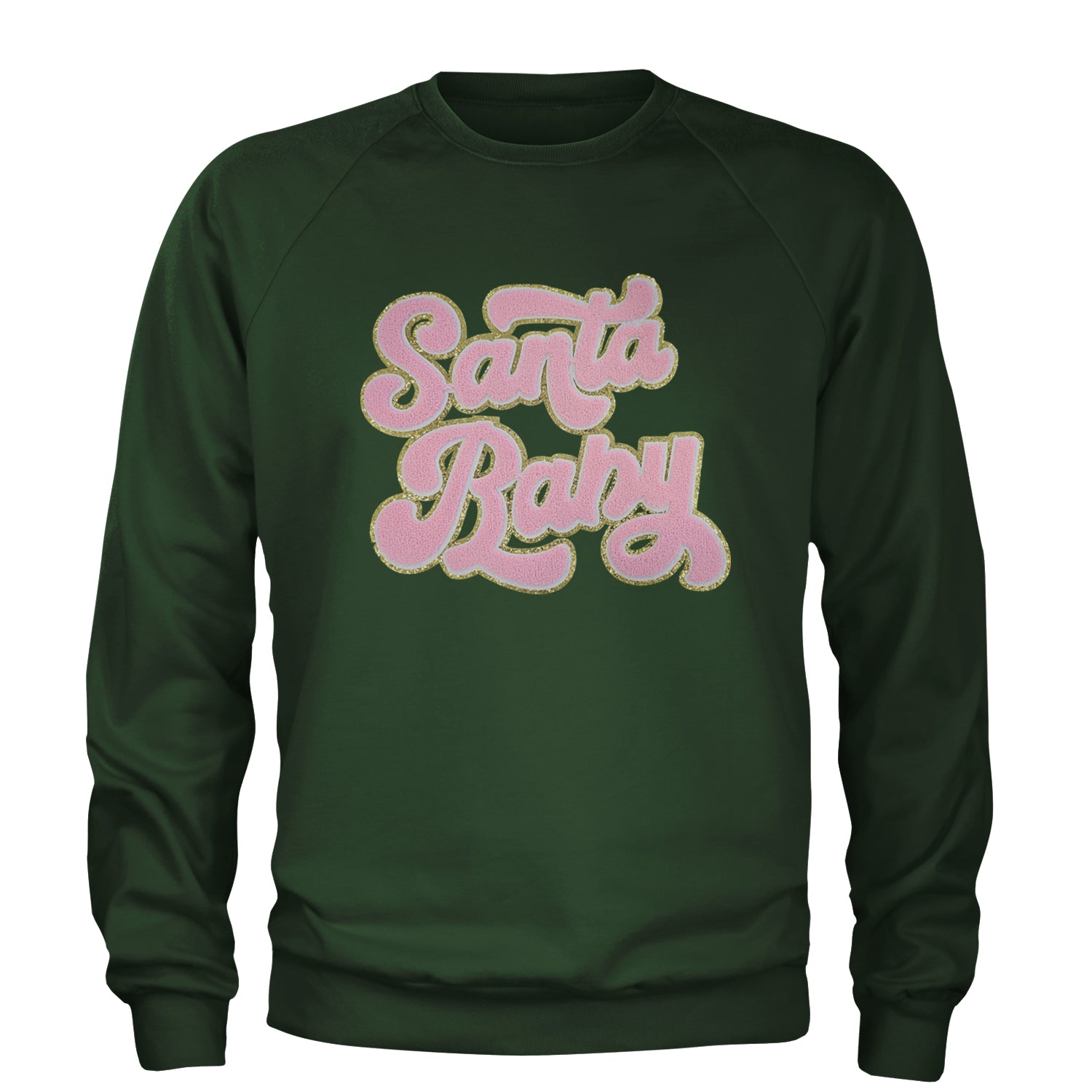 Pink Santa Baby Chenille Patch Adult Crewneck Sweatshirt Forest Green