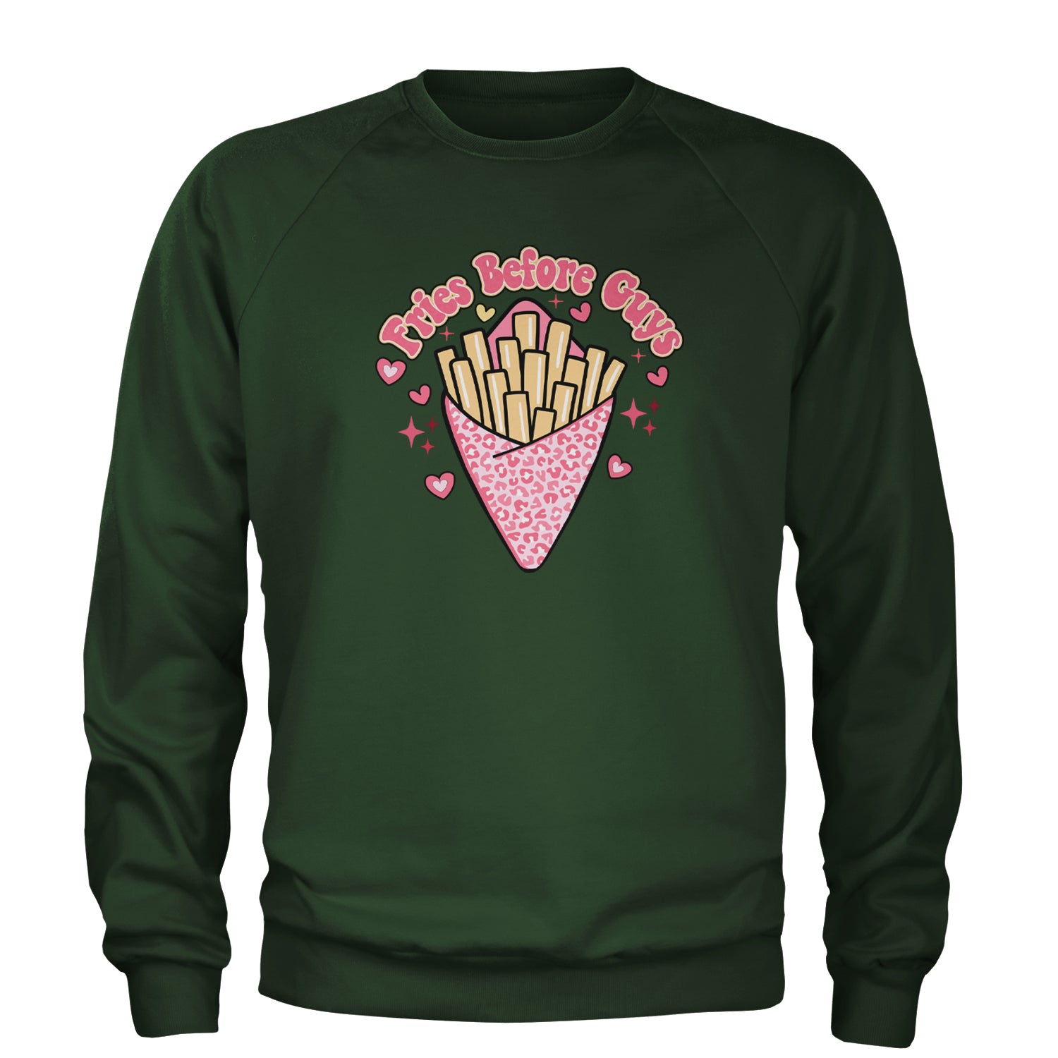 Fries Before Guys Adult Crewneck Sweatshirt Forest Green