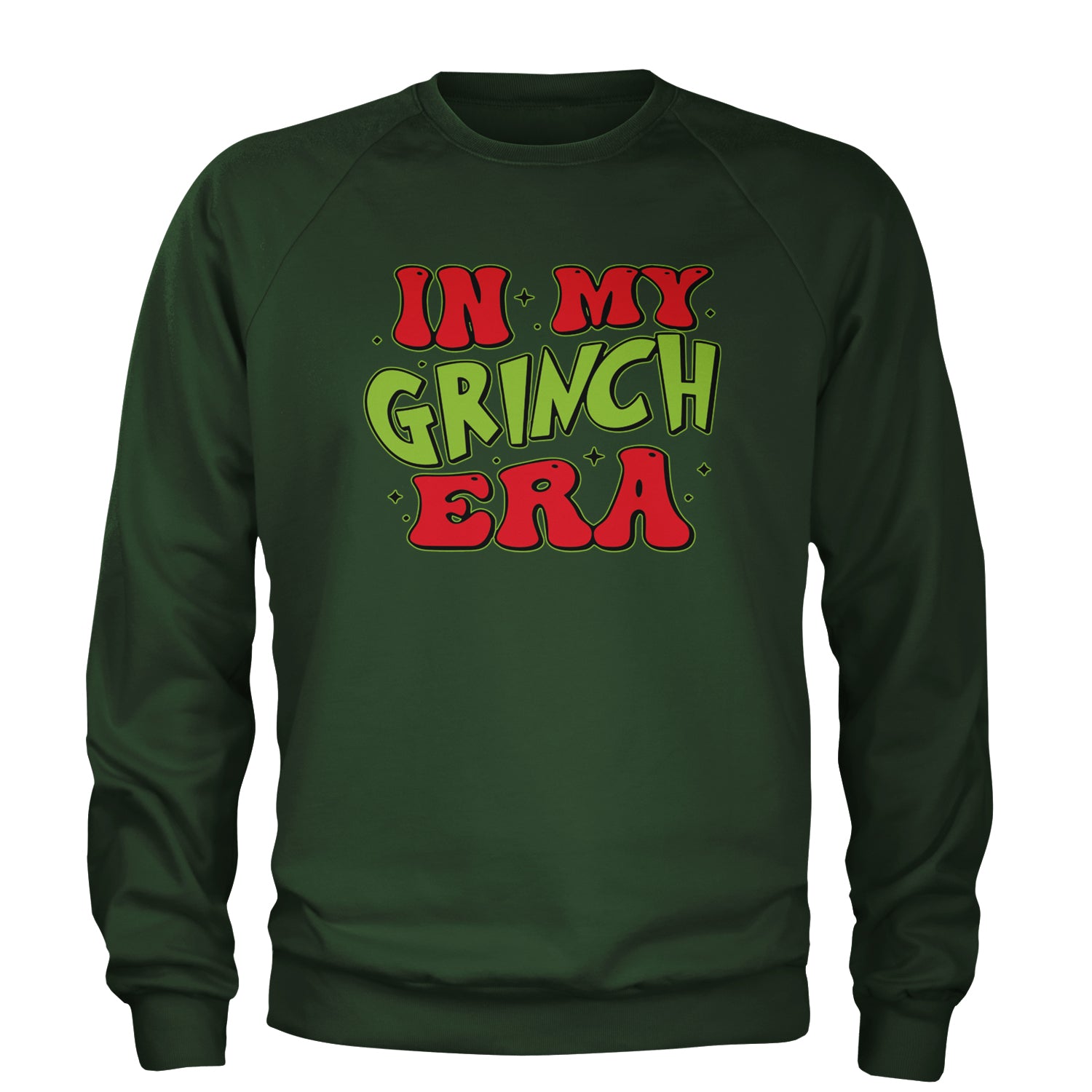 In My Gr-nch Era Jolly Merry Christmas Adult Crewneck Sweatshirt Forest Green