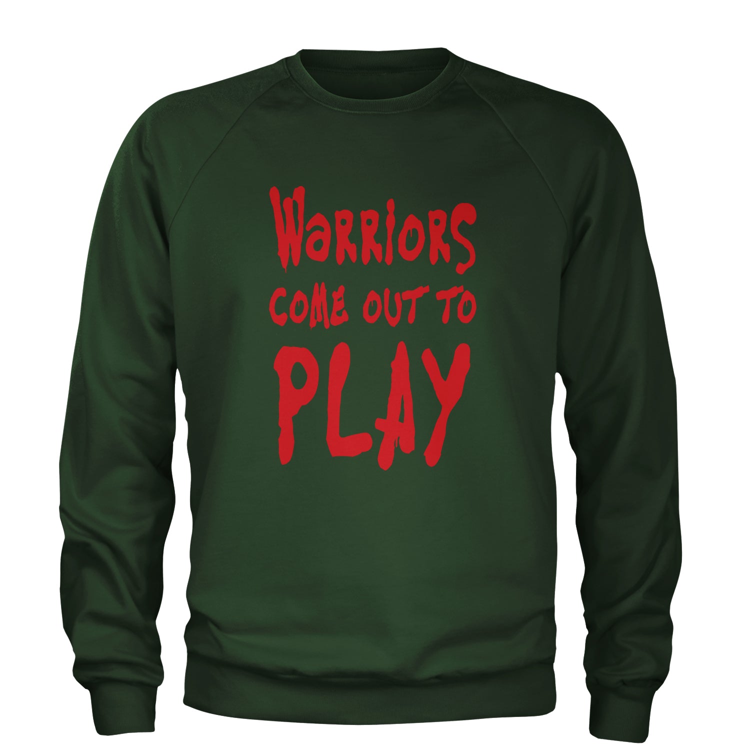 Warriors Come Out To Play  Adult Crewneck Sweatshirt Forest Green