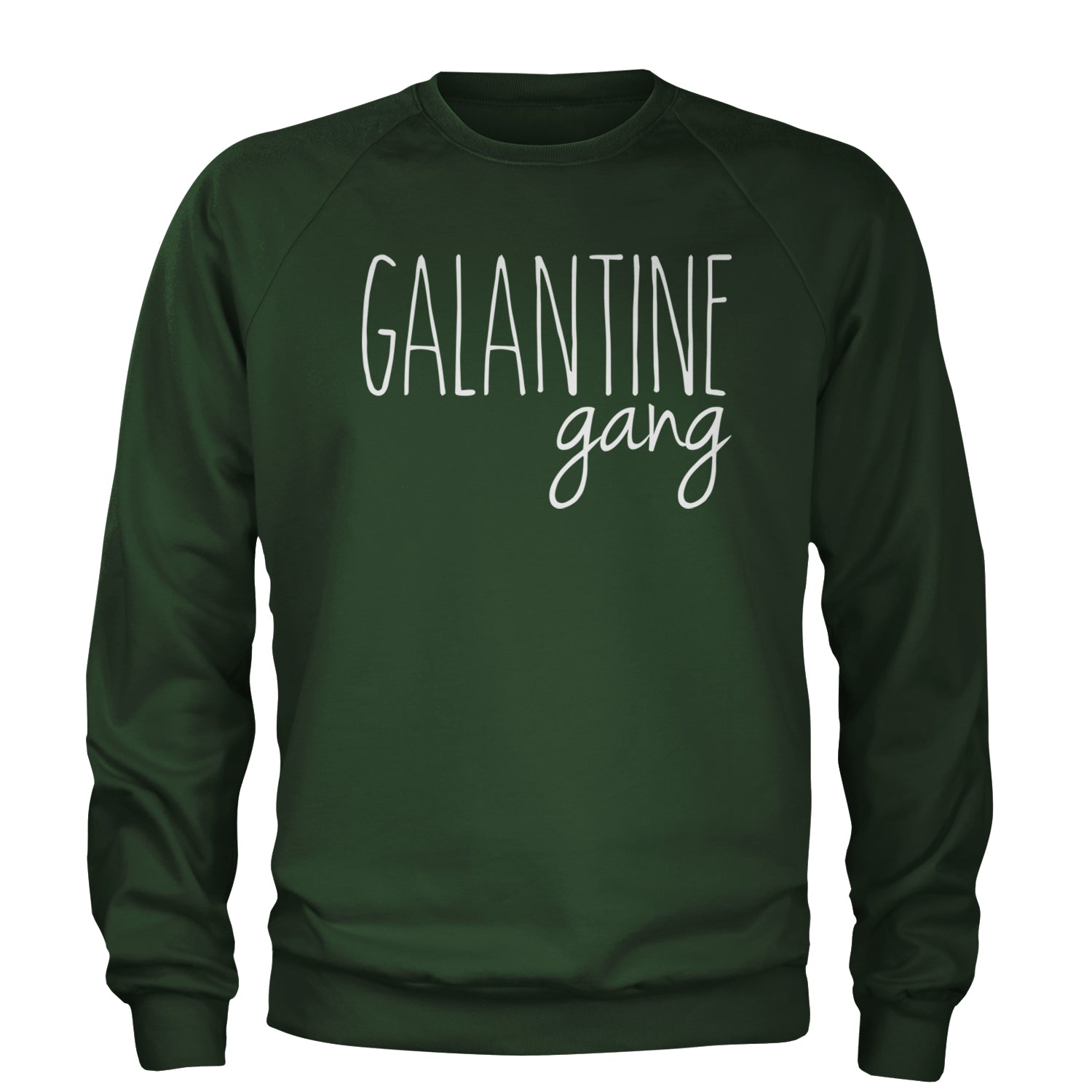 Galentine Gang Valentine's Shirt Adult Crewneck Sweatshirt Forest Green