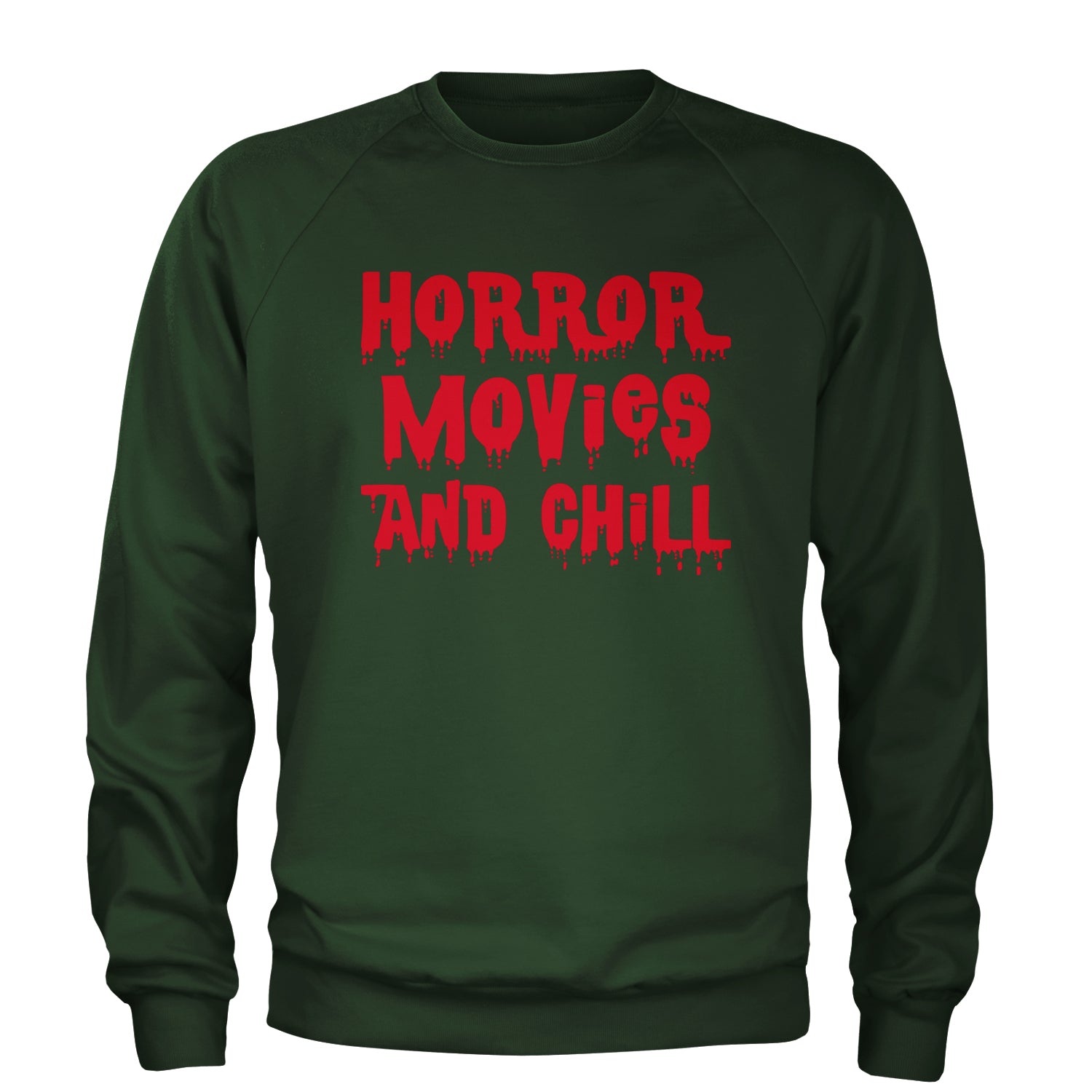 Horror Movies and Chill Adult Crewneck Sweatshirt Forest Green