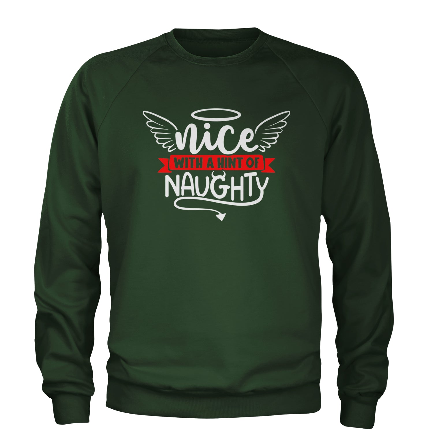 Nice with a Hint of Naughty Christmas Adult Crewneck Sweatshirt Forest Green